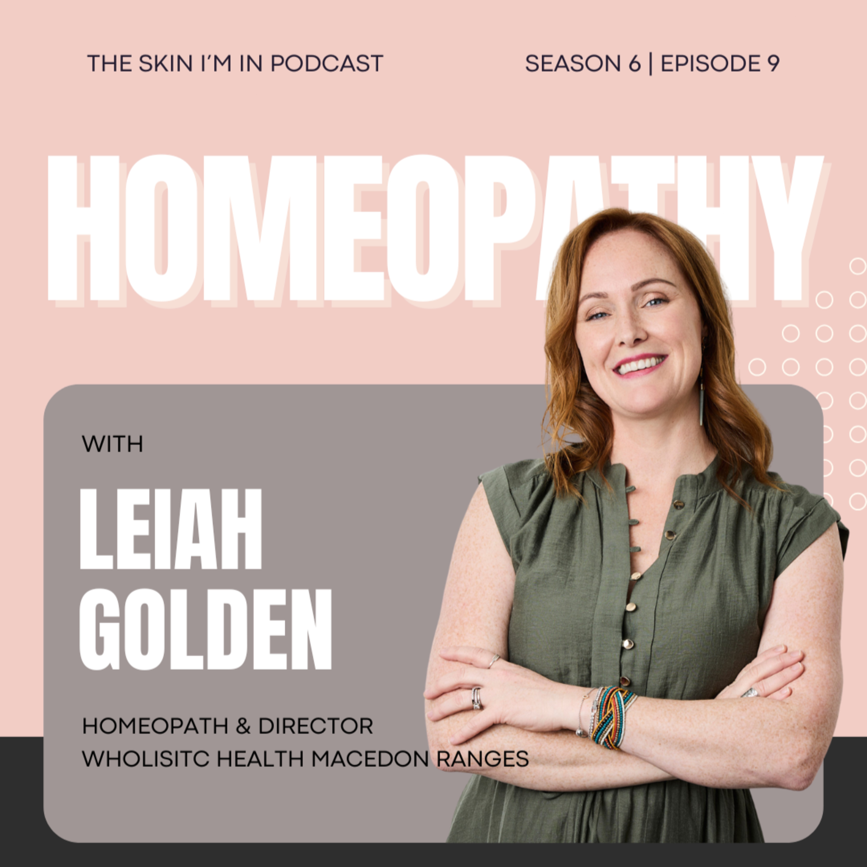 S6 | Ep. 9 Medicine or Myth: How Homeopathy Targets the Root Cause w/ Leiah Golden, Homeopath & Director of Wholistic Health Macedon Ranges episode artwork