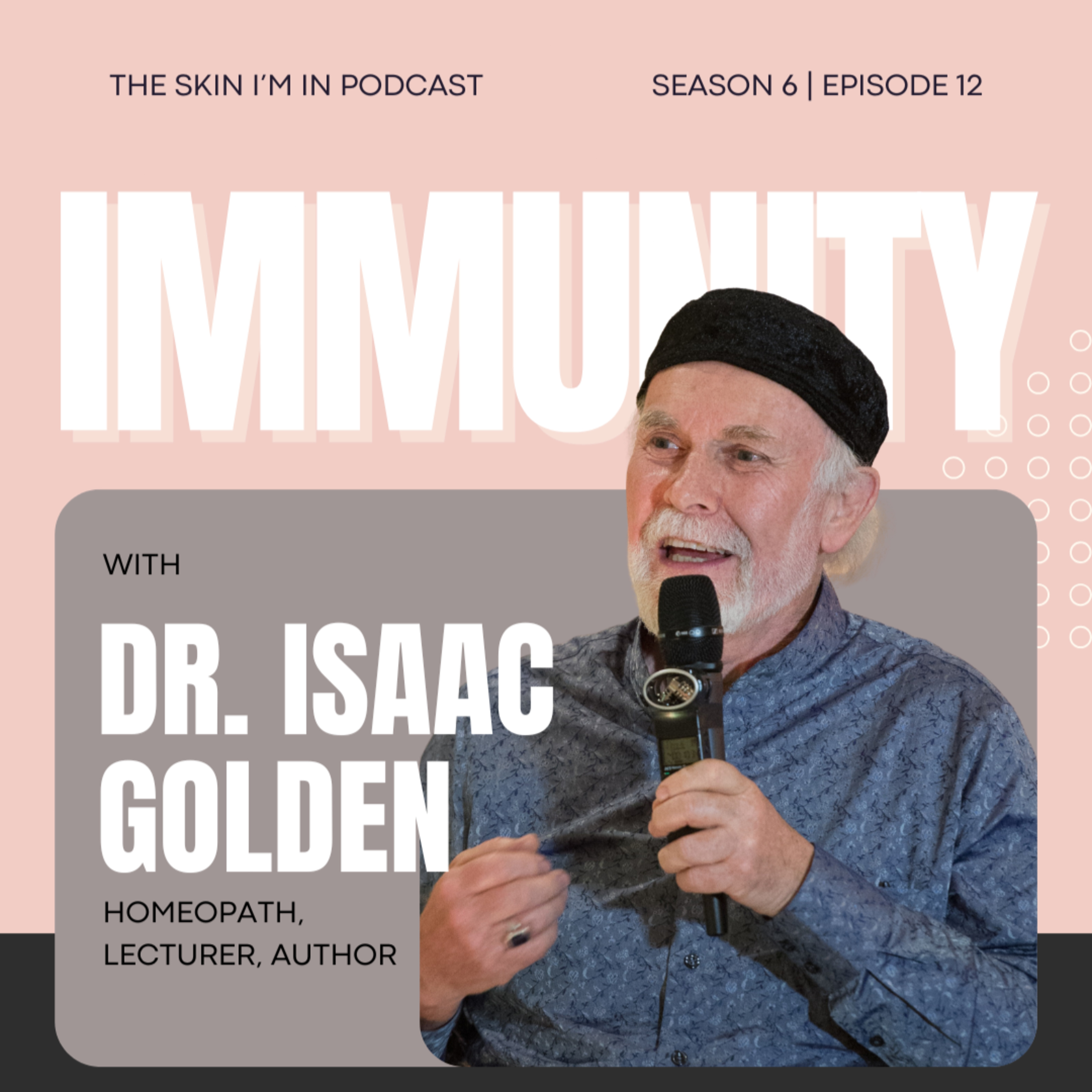 S6 | Ep. 12 Safe Immunisation: Exploring Homeoprophylaxis as a Safer Alternative | Dr. Isaac Golden, Homeopath, Lecturer & Author episode artwork