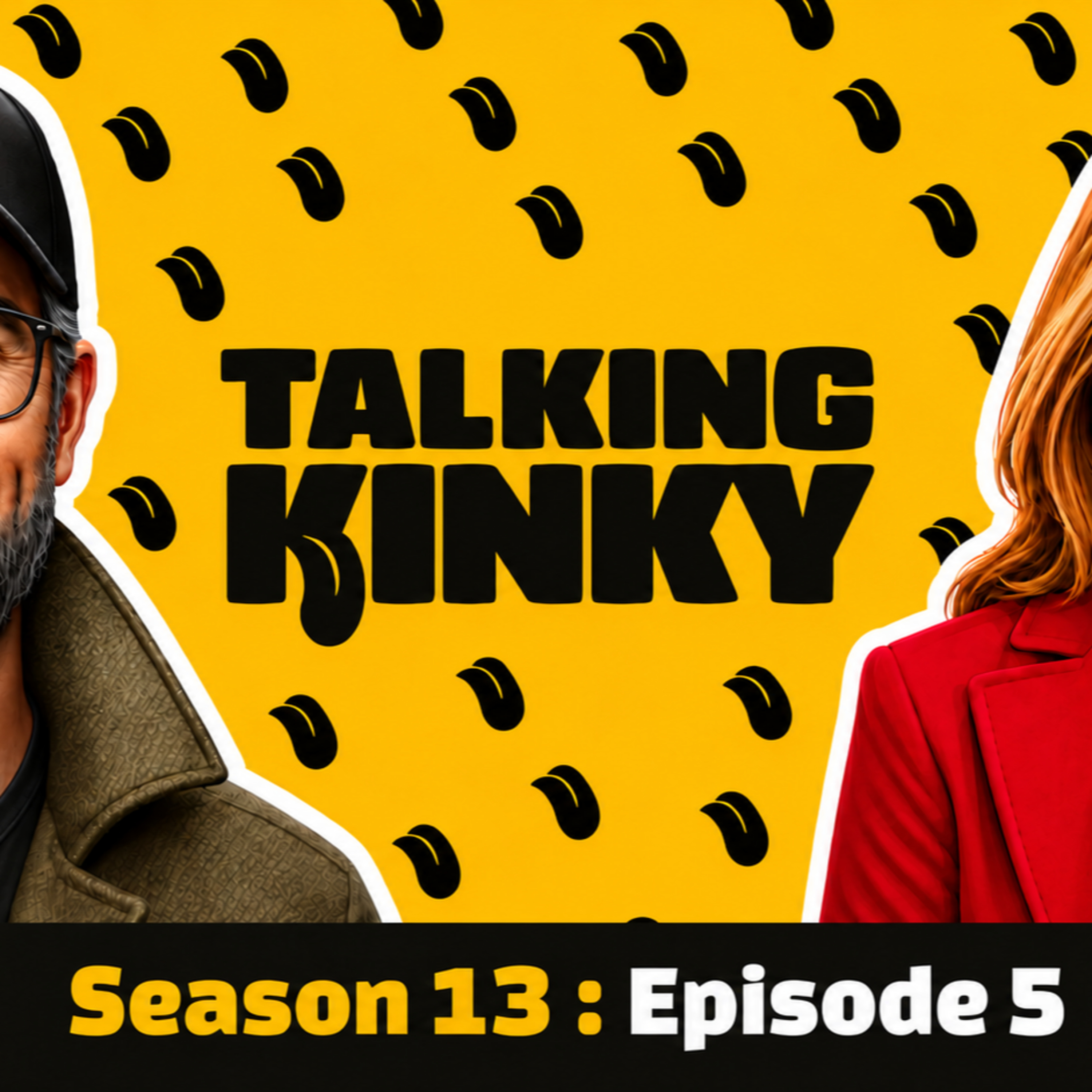 R U Kinky, Fet or Taboo? - S13 : E5