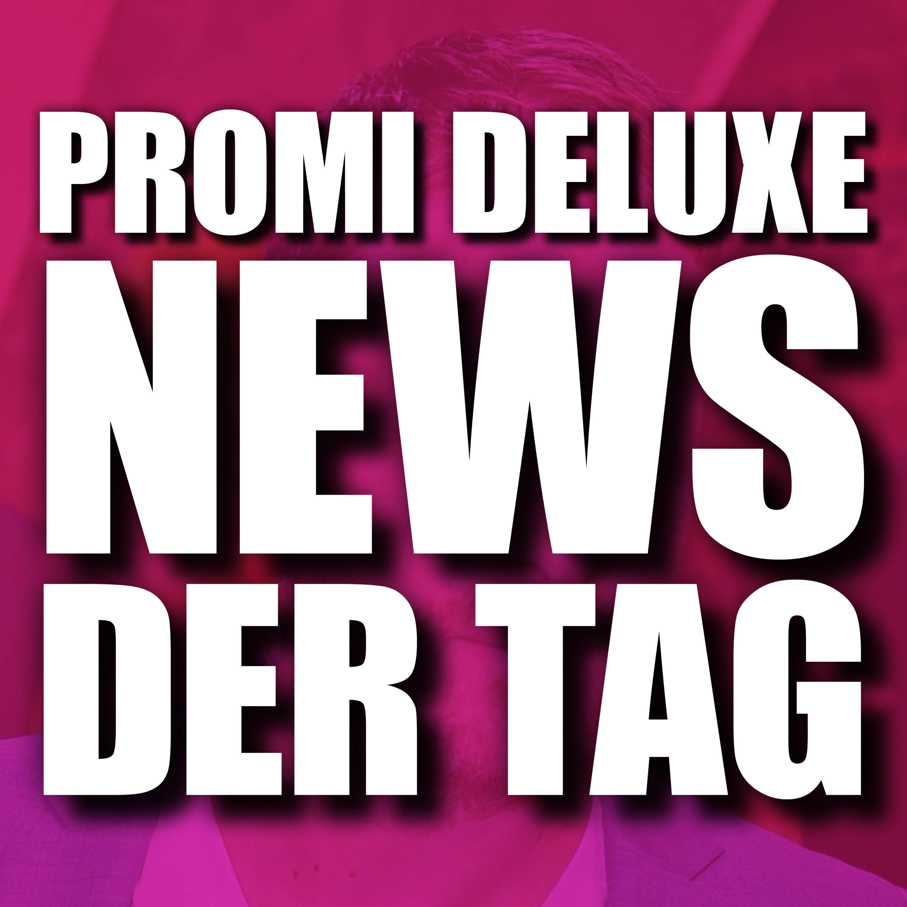 PROMI DELUXE - DER PODCAST