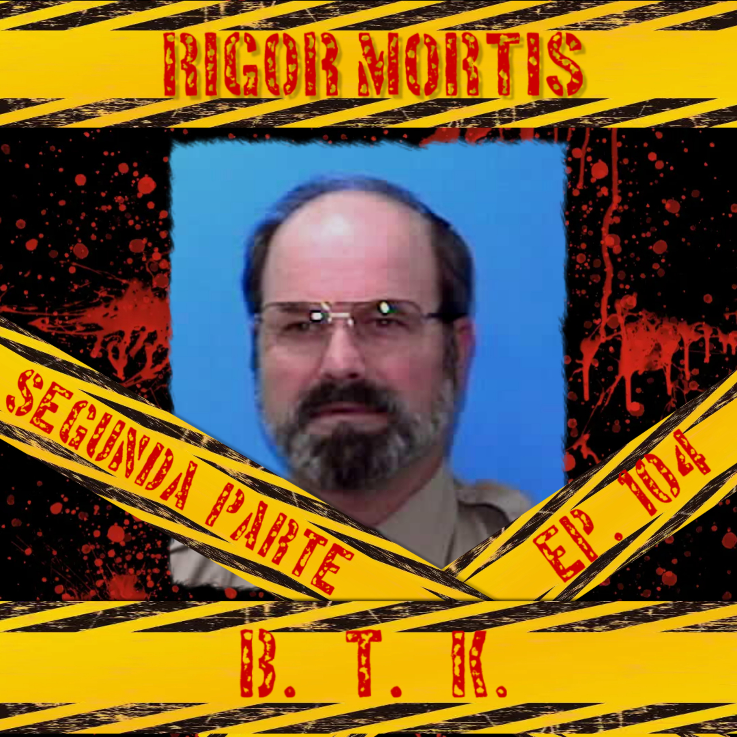 BTK Segunda parte: Episodio 104