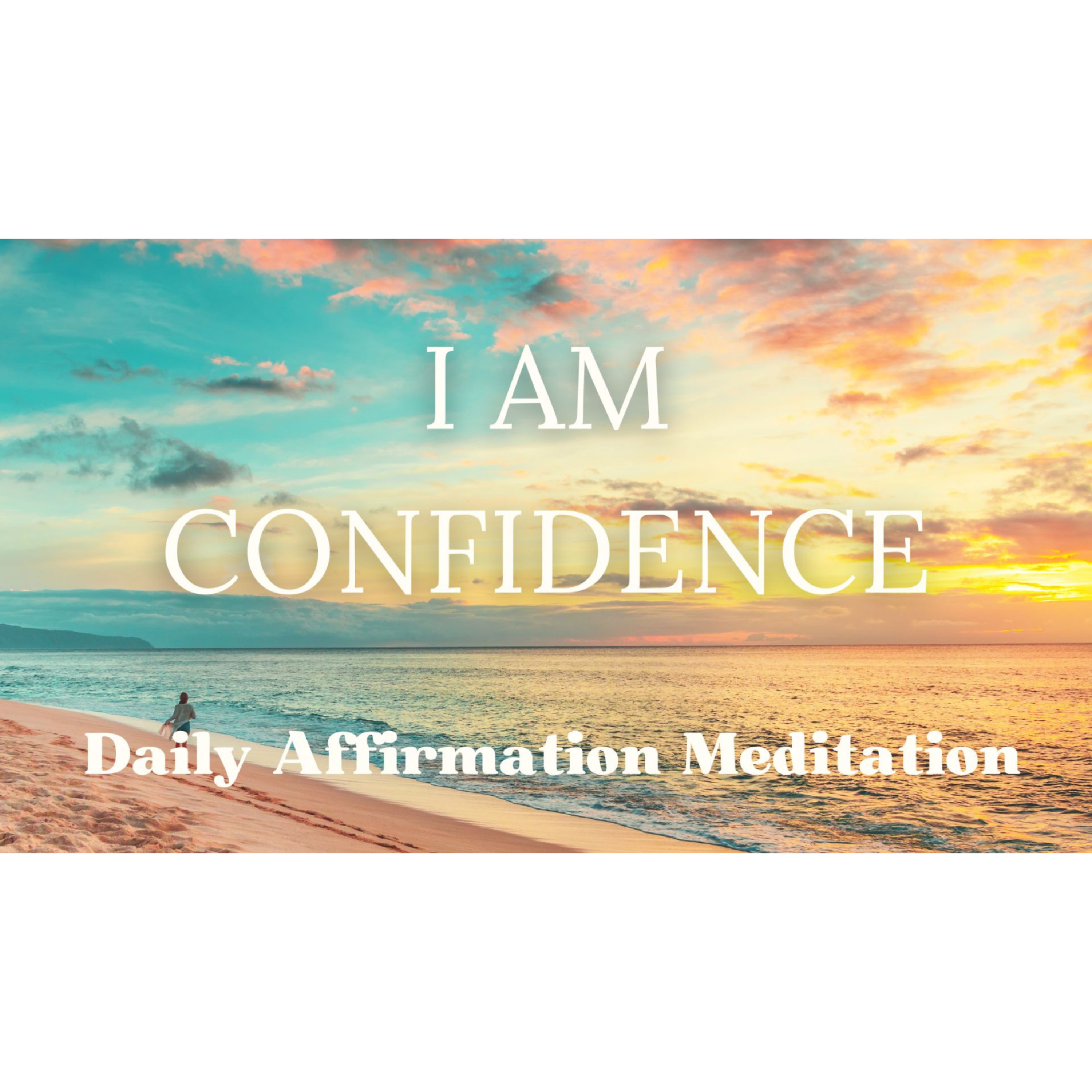 CONFIDENCE ✨ I AM Affirmation Meditation ✨ For Increasing Courage, Self-Worth and Self Esteem