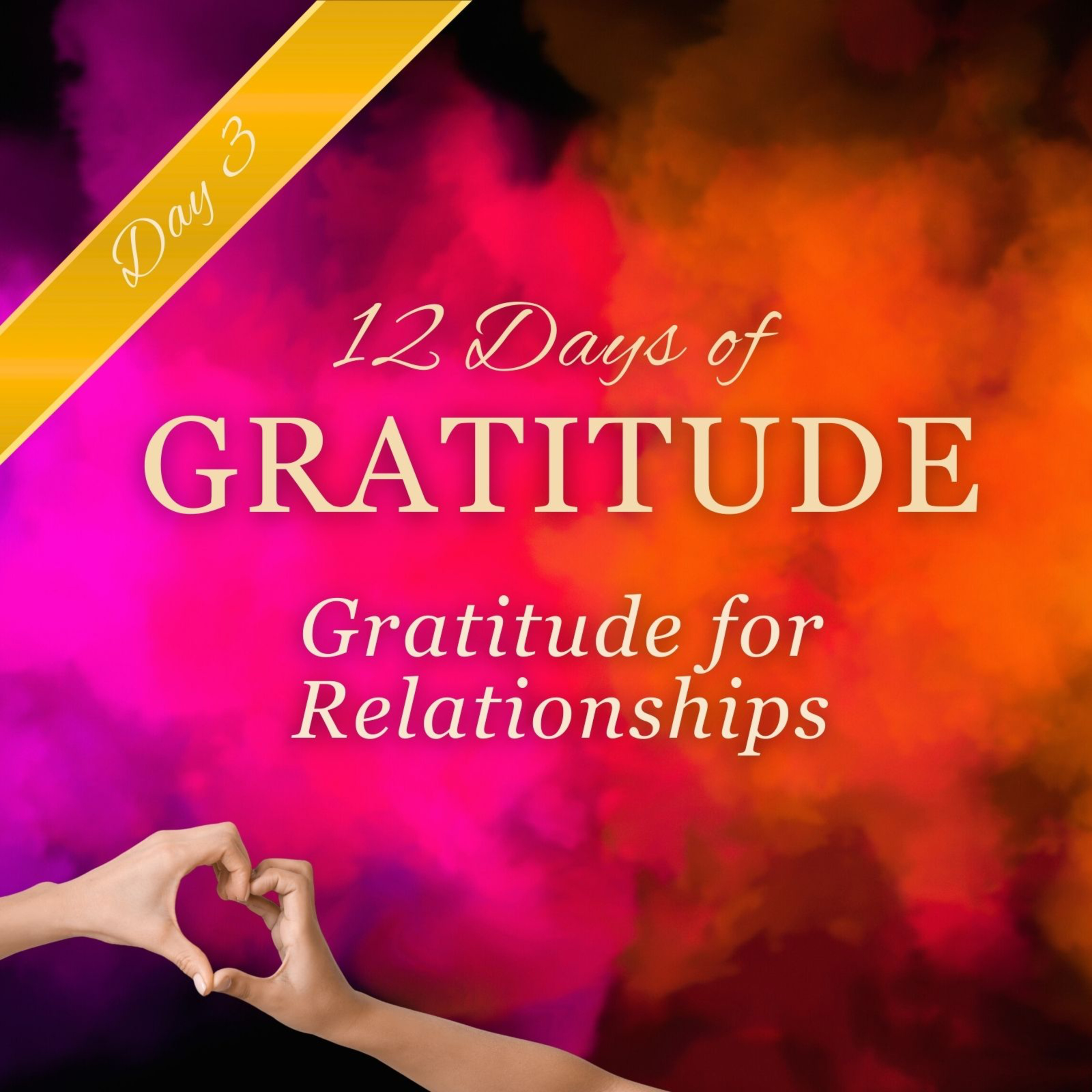 Gratitude in Relationships 💕 ✨ DAY 3 ✨ 12 Days of GRATITUDE Affirmation Meditations