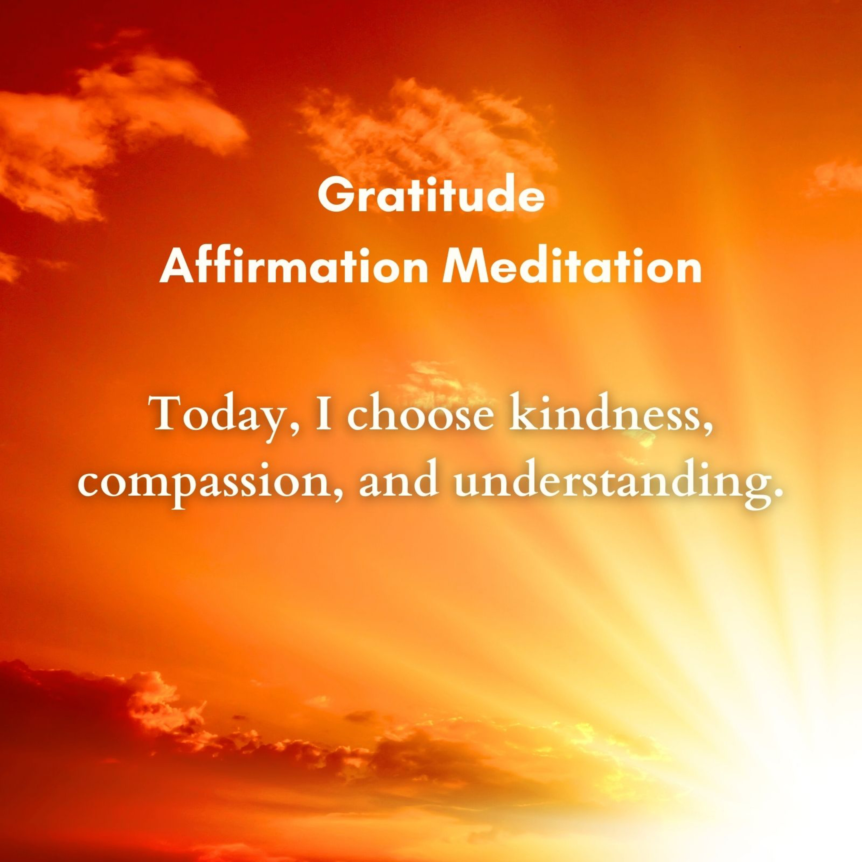 Empowering Gratitude Affirmation Meditation ✨ Increase Your Kindness, Compassion and Understanding