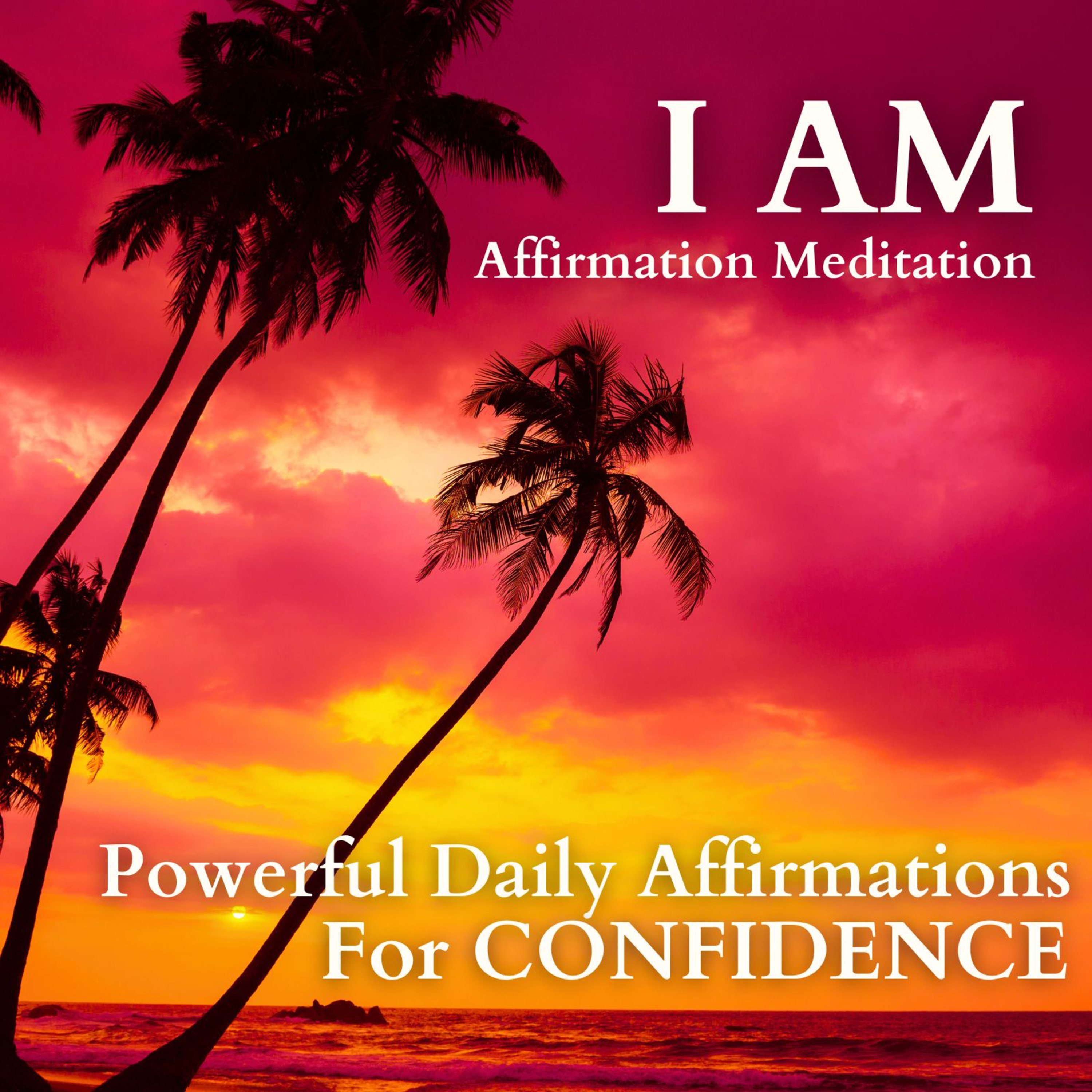 I AM Affirmation Meditation for Confidence & Love✨The Most Powerful Statement You Can Say - I AM