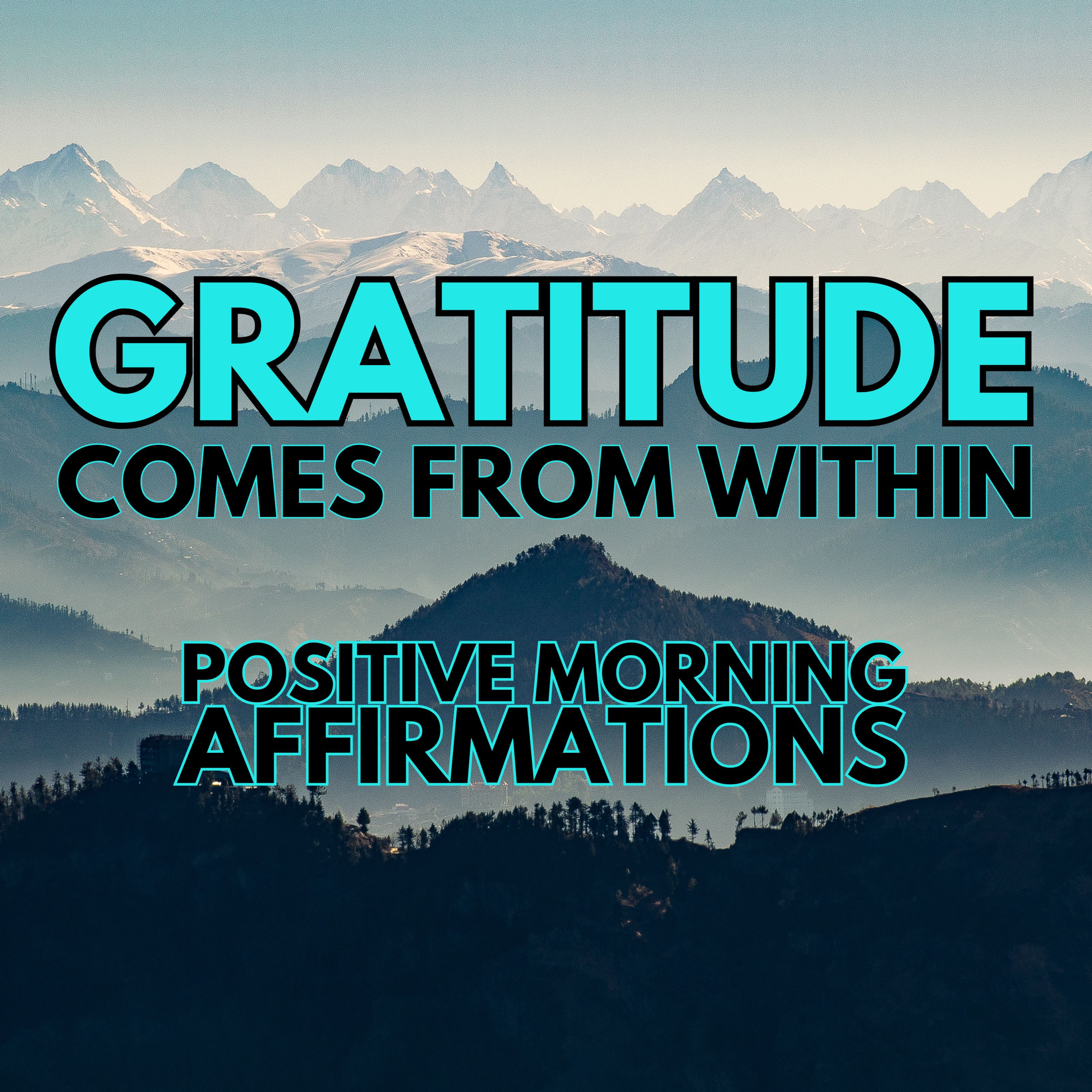 POSITIVE MORNING GRATITUDE AFFIRMATIONS ✨ Gratitude Comes From WITHIN ✨ (binaural beats)