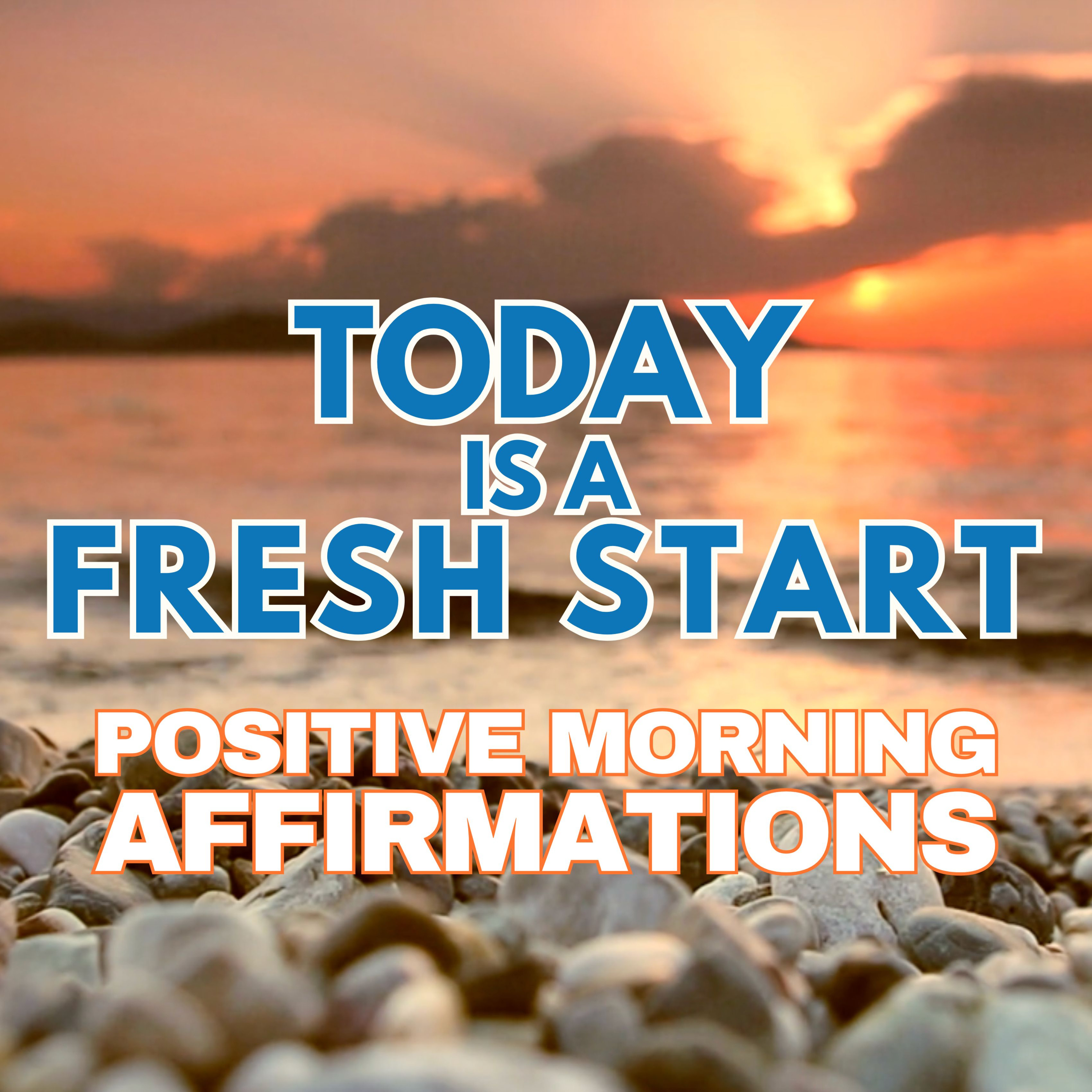 TODAY is a FRESH START✨ POSITIVE MORNING GRATITUDE AFFIRMATIONS (repeated twice)