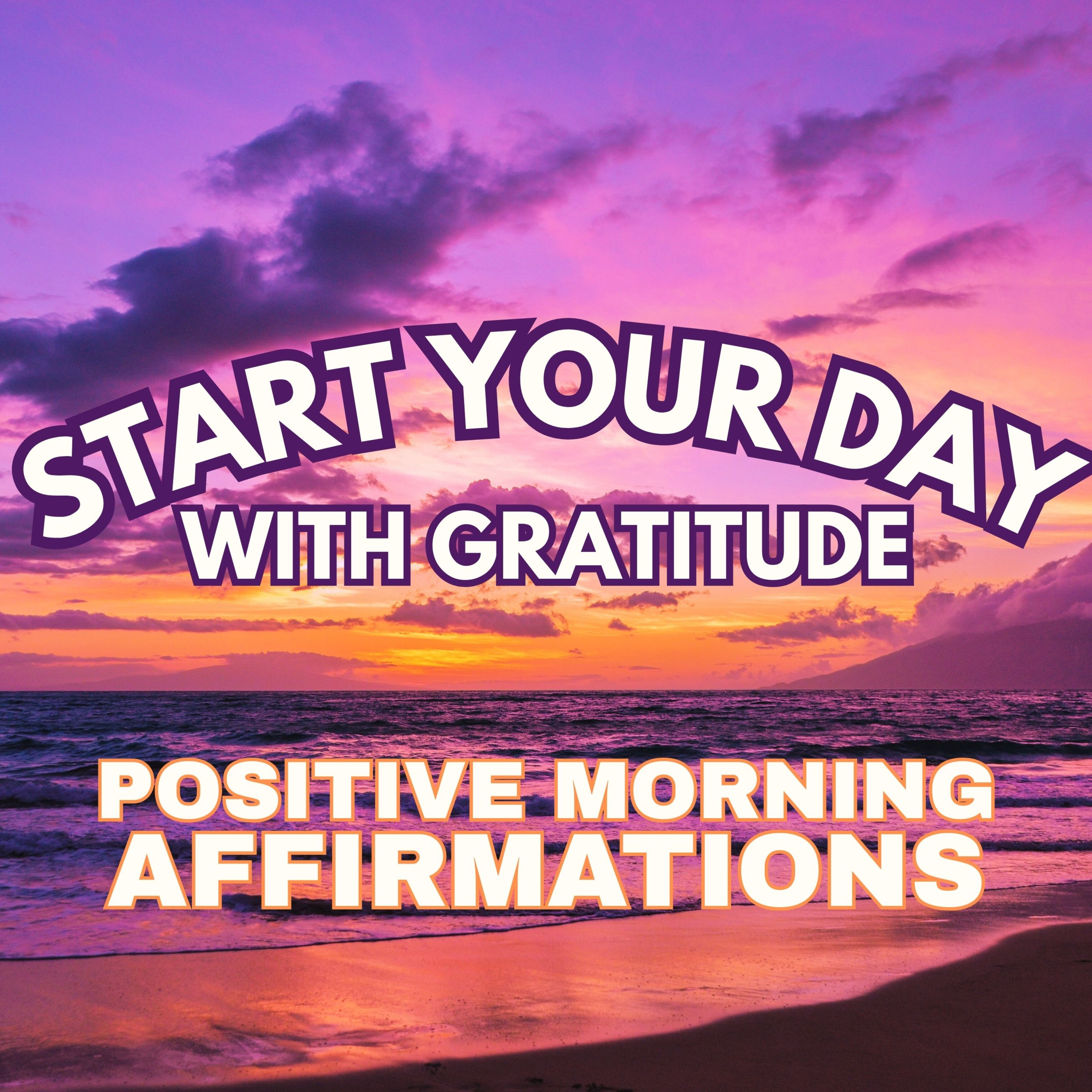 Start Your Day with GRATITUDE ✨ Positive MORNING GRATITUDE Affirmations ✨