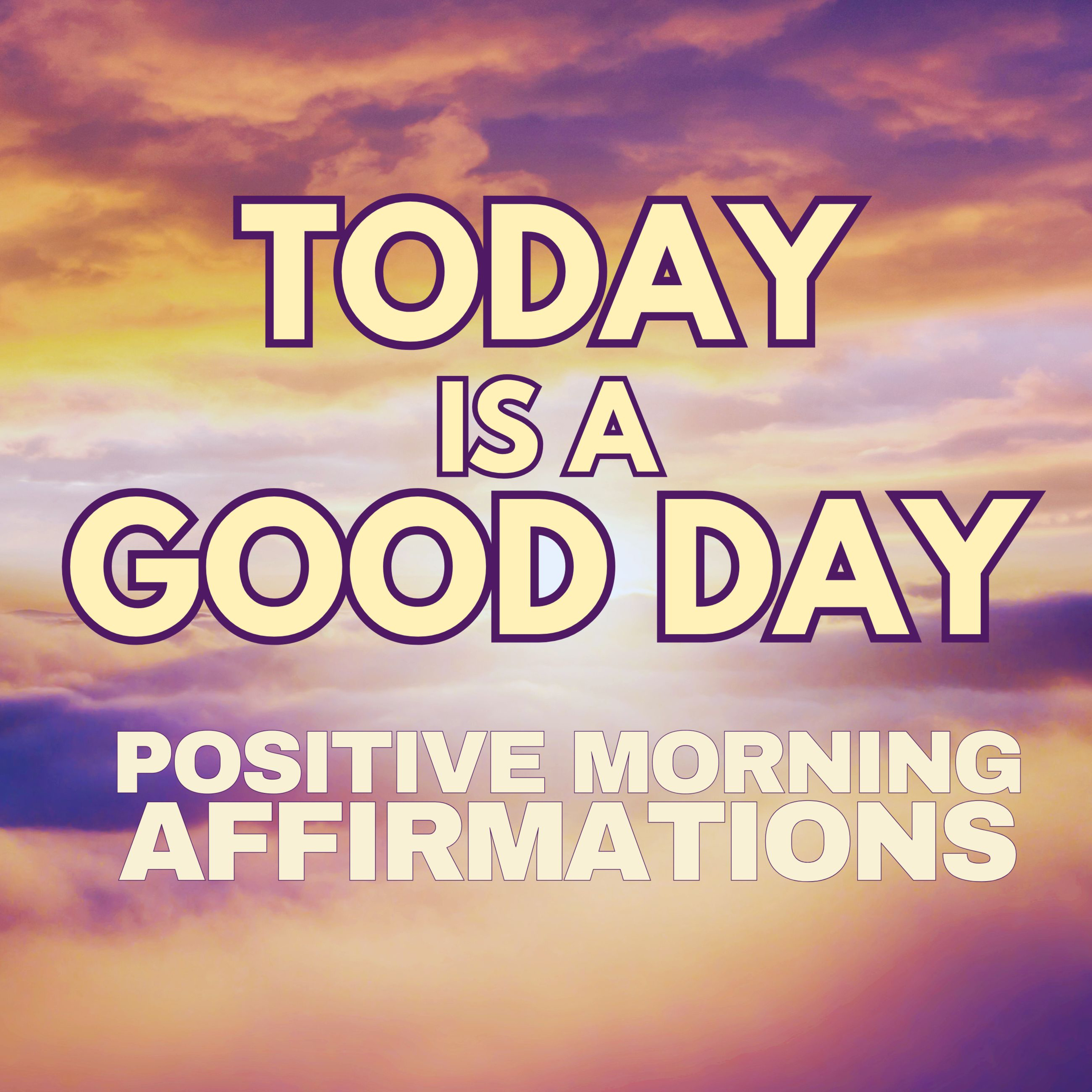 Today is a GOOD DAY ✨ Positive MORNING GRATITUDE Affirmations ✨