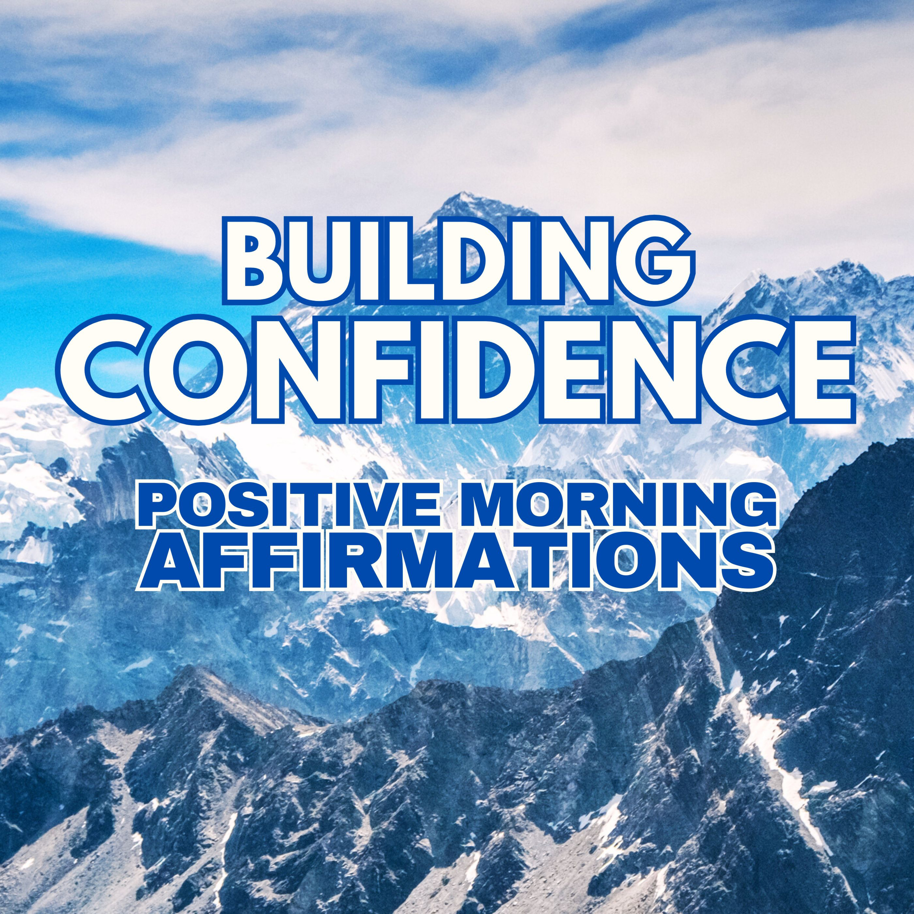 Building Confidence ✨ POWERFUL POSITIVE MORNING AFFIRMATIONS ✨