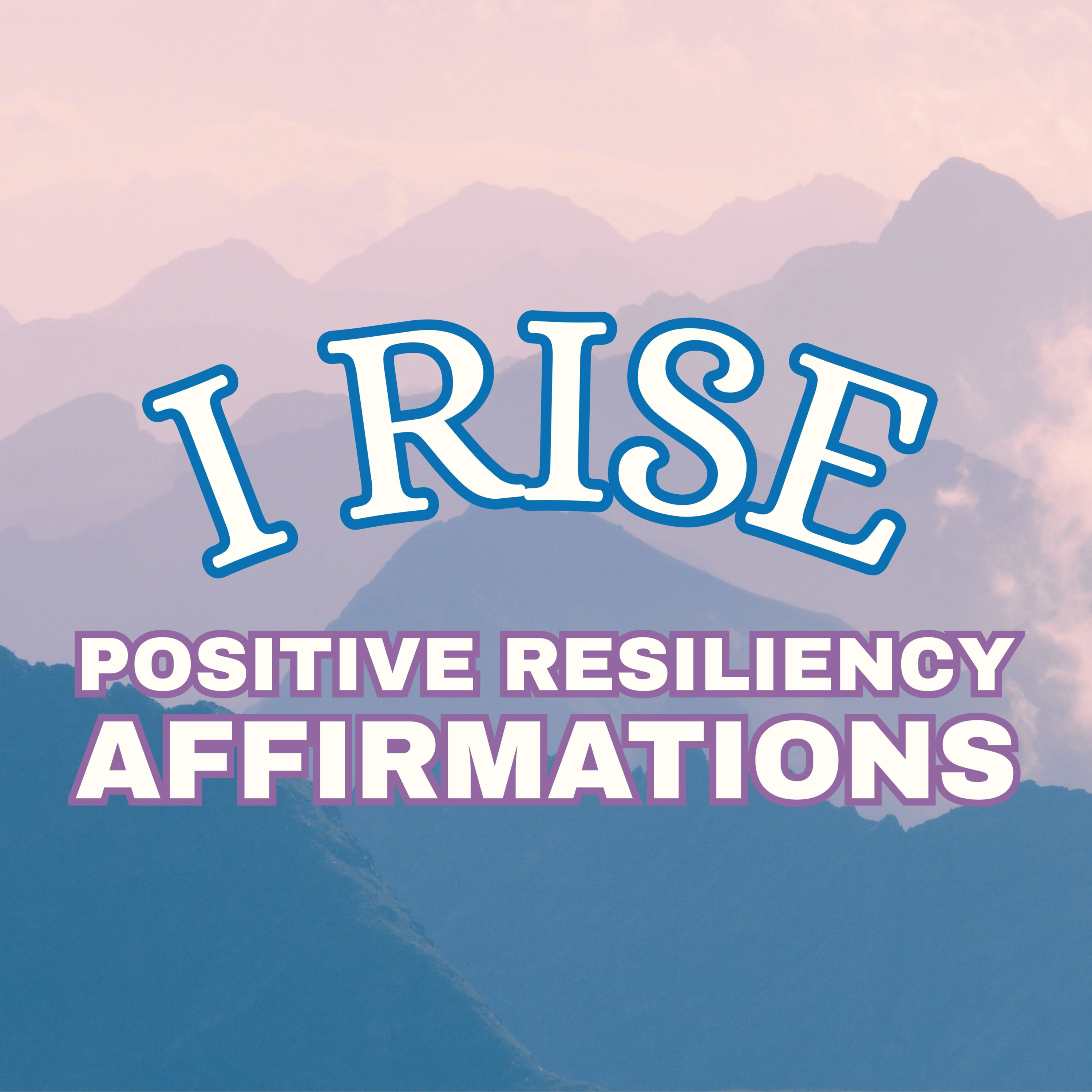 I RISE ✨ Positive Morning Affirmations ✨ For Resilience
