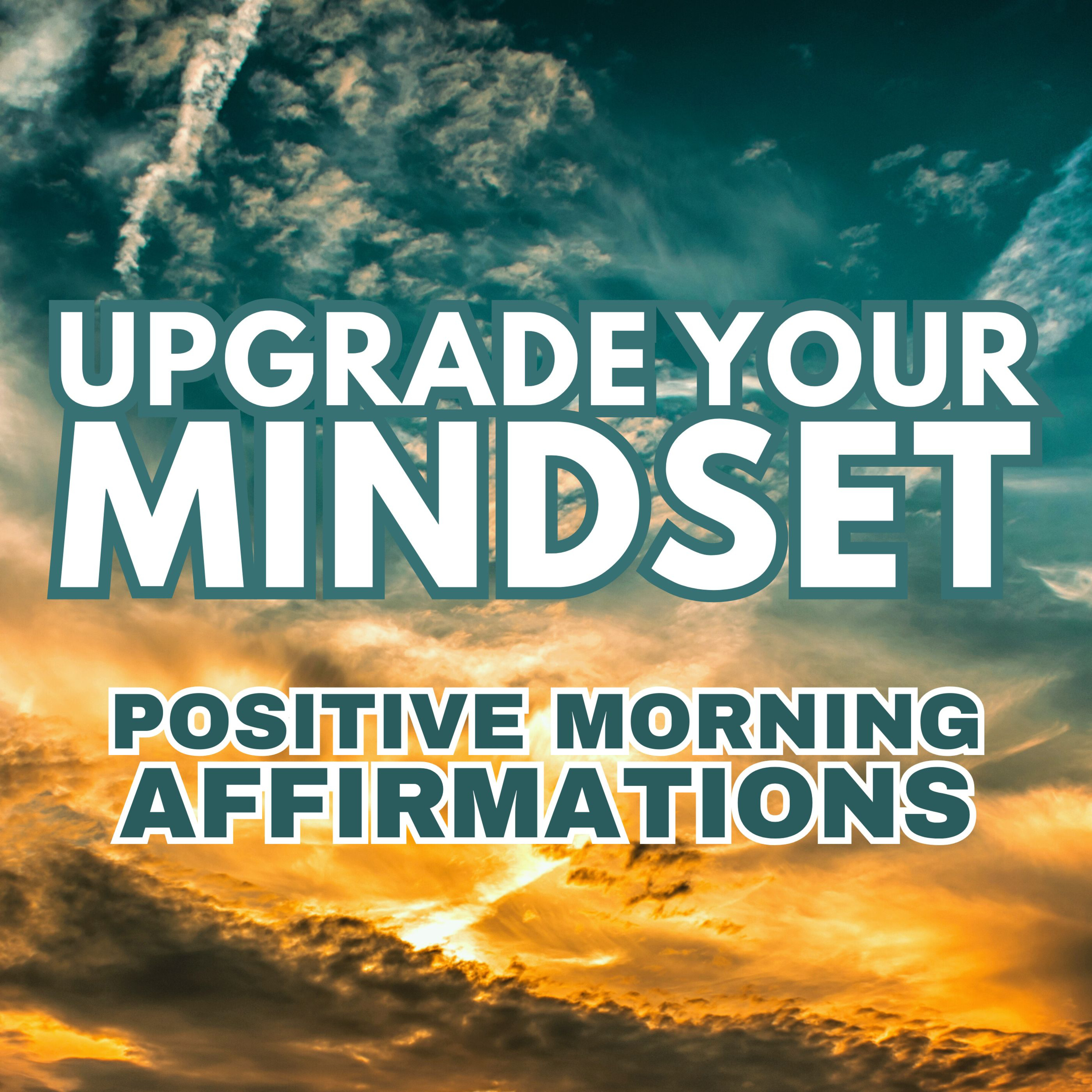 Upgrade Your Mindset | Powerful Positive Gratitude Morning Affirmations ✨