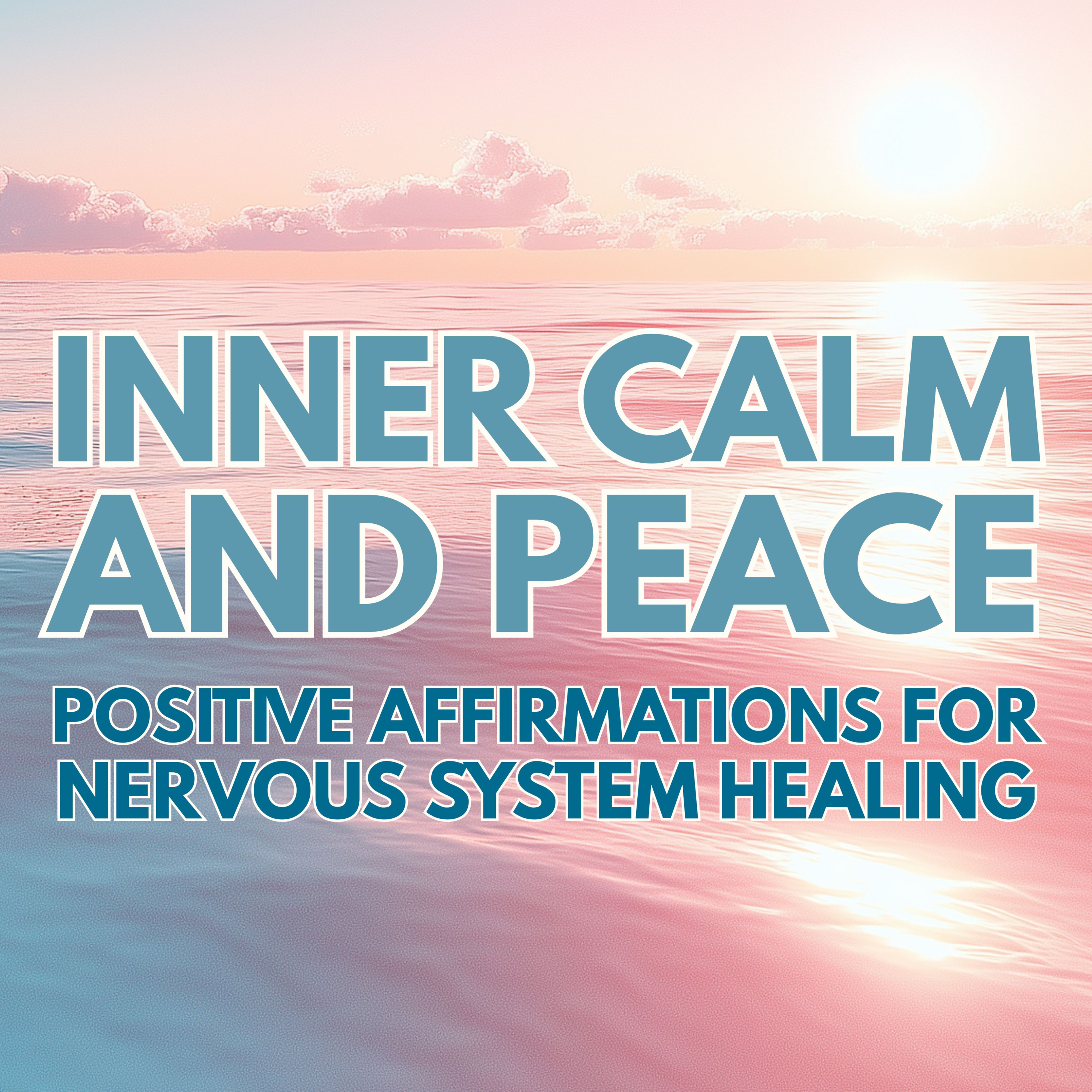 INNER CALM AND PEACE ✨ Powerful Positive Affirmation for Nervous System Regulation ✨