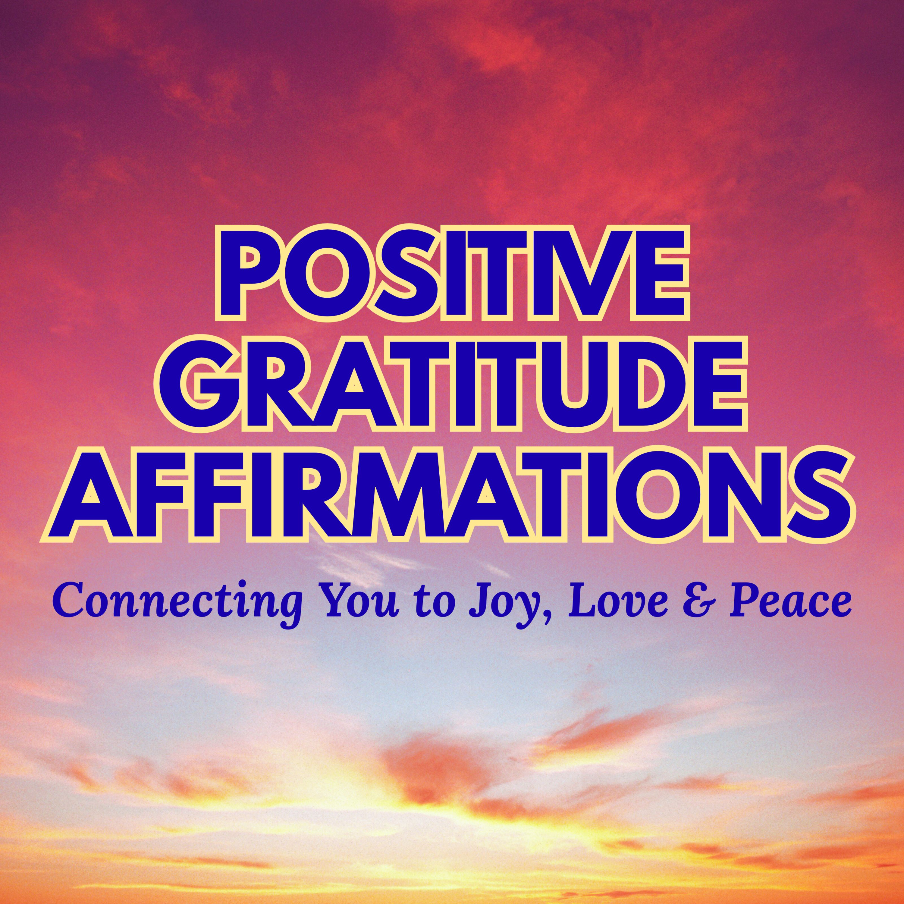 Powerful Positive Gratitude Morning Affirmations ✨
