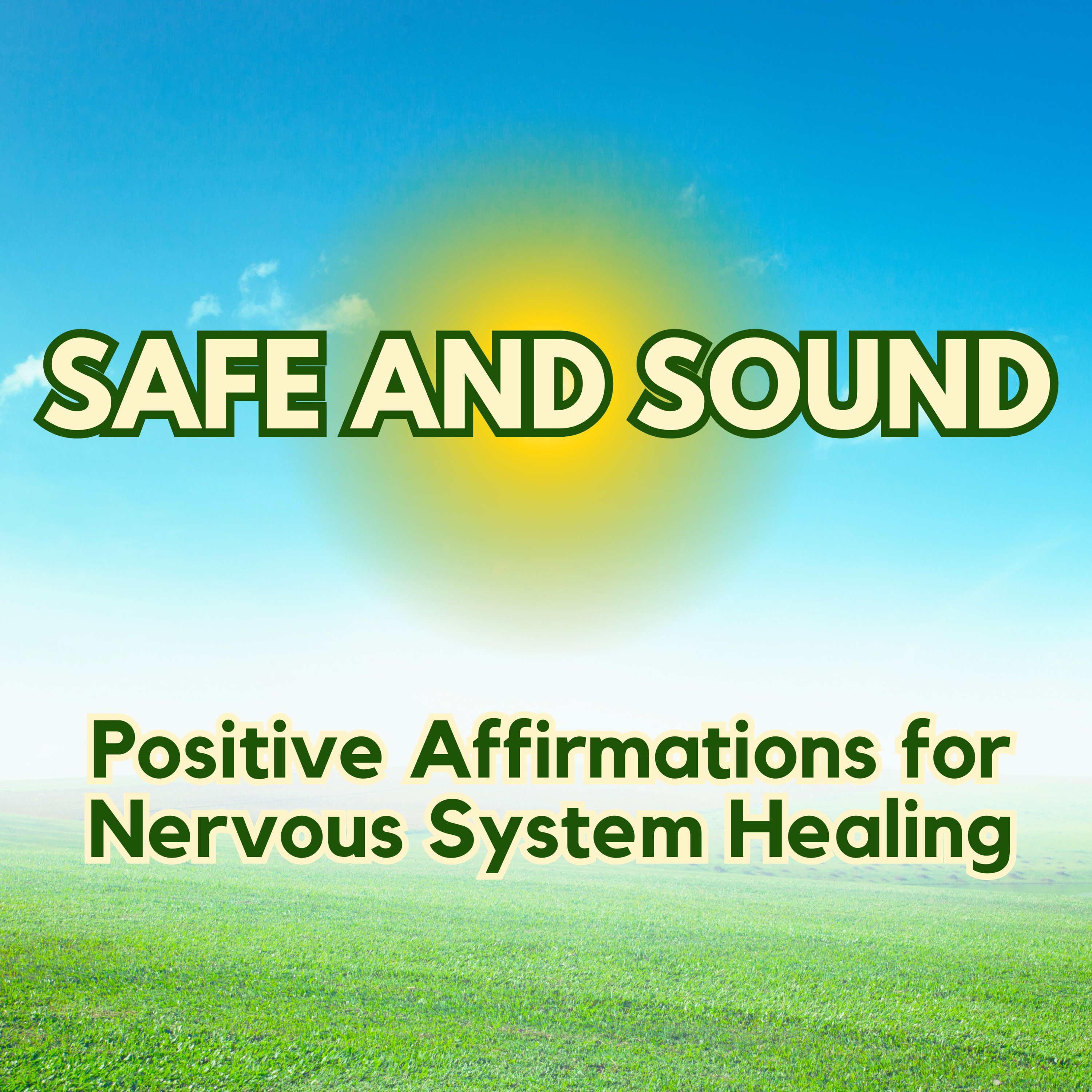 I AM SAFE AND SOUND ✨ Positive Affirmations for Nervous System Healing✨ episode artwork