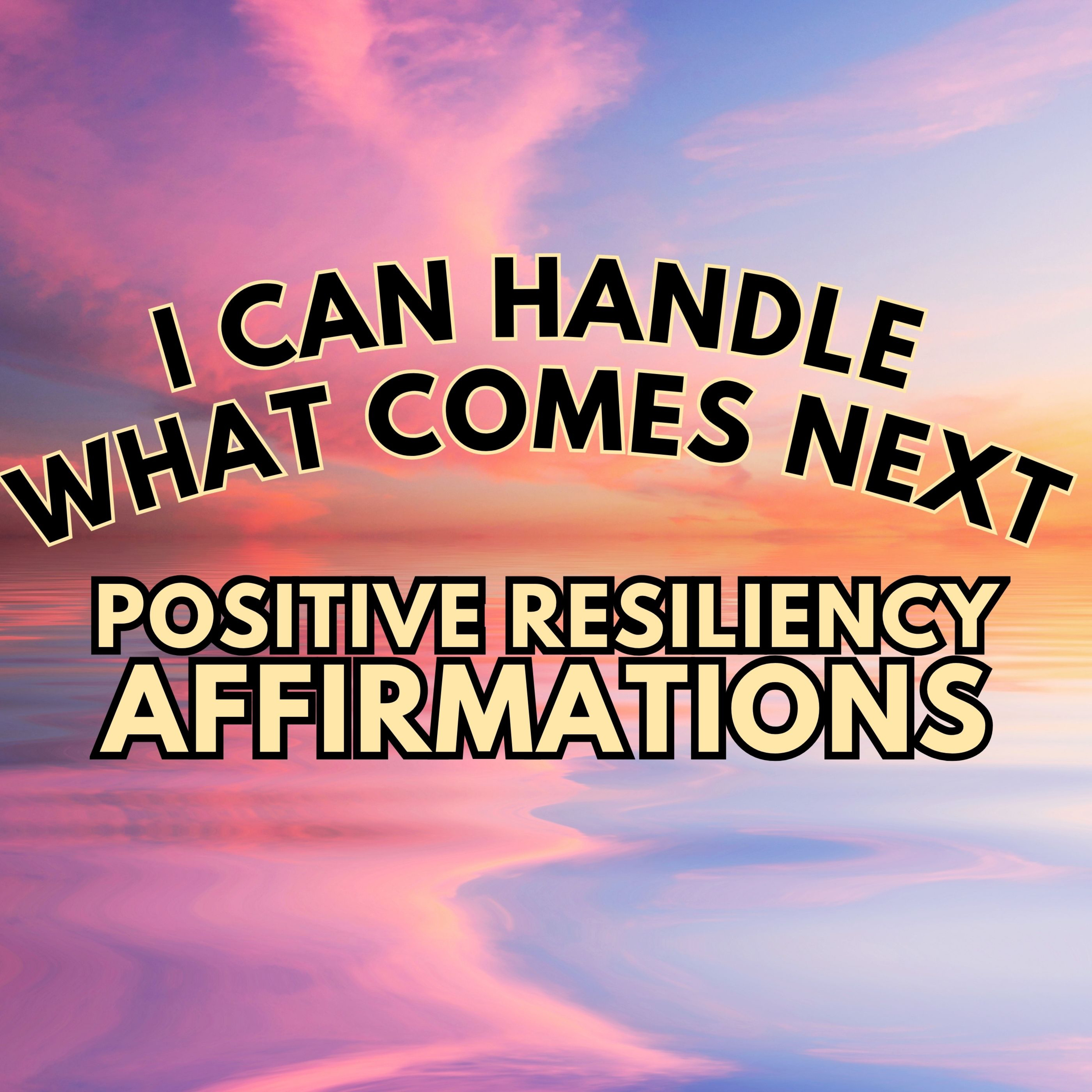 I CAN HANDLE WHAT COMES NEXT ✨ Powerful Positive Gratitude Affirmations ✨
