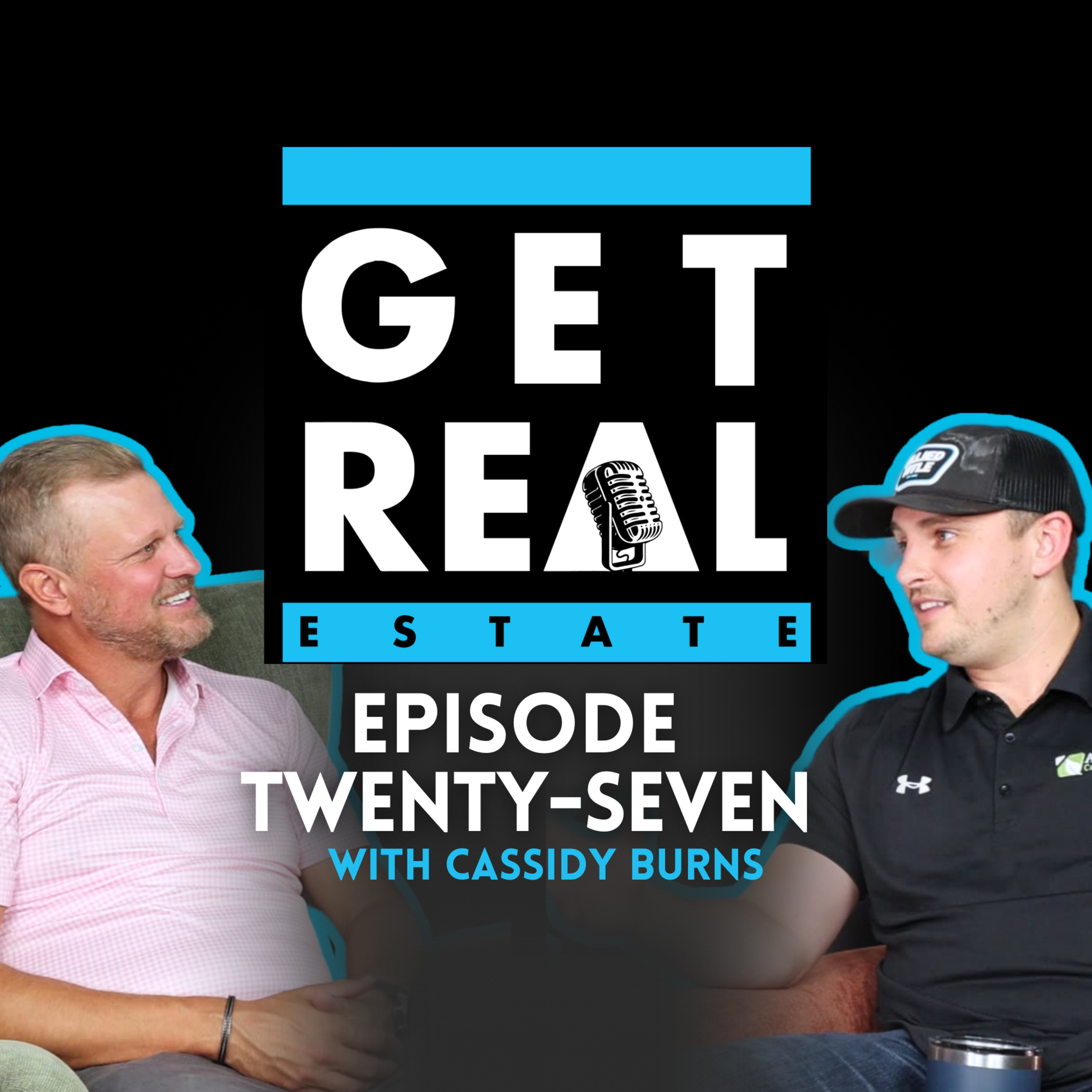 EP27 | How to Buy Big with Small Budgets: Cassidy Burns on Building Wealth Through Real Estate episode artwork