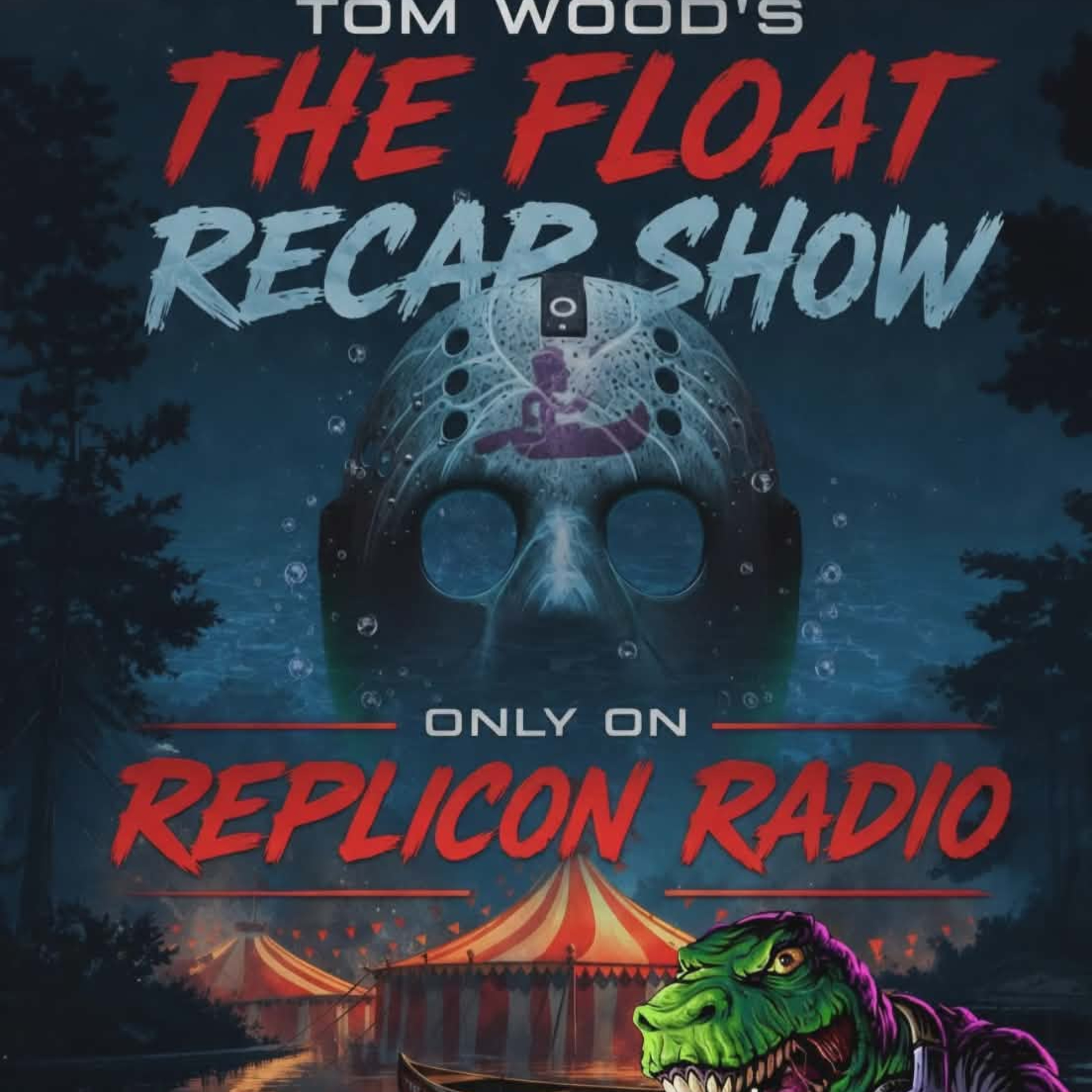 TOM WOOD FLOAT 2026 RECAP SHOW w special guest OGRE episode artwork