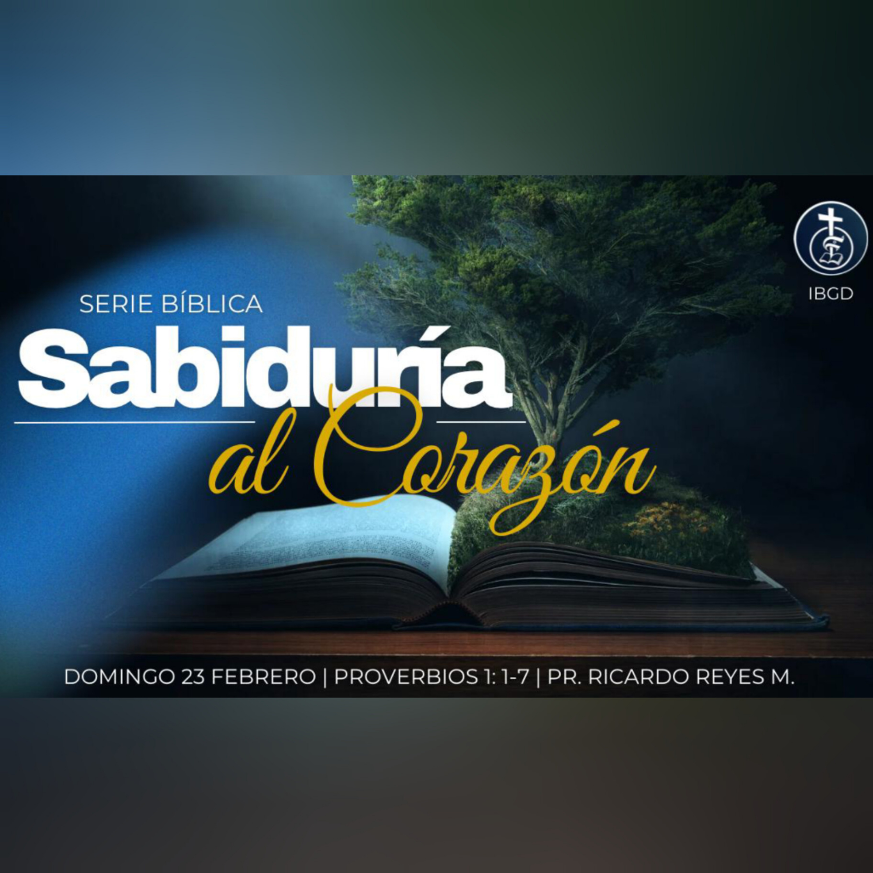Parte 1 | Sabiduría al Corazón (Proverbios 1. 1-7).  episode artwork