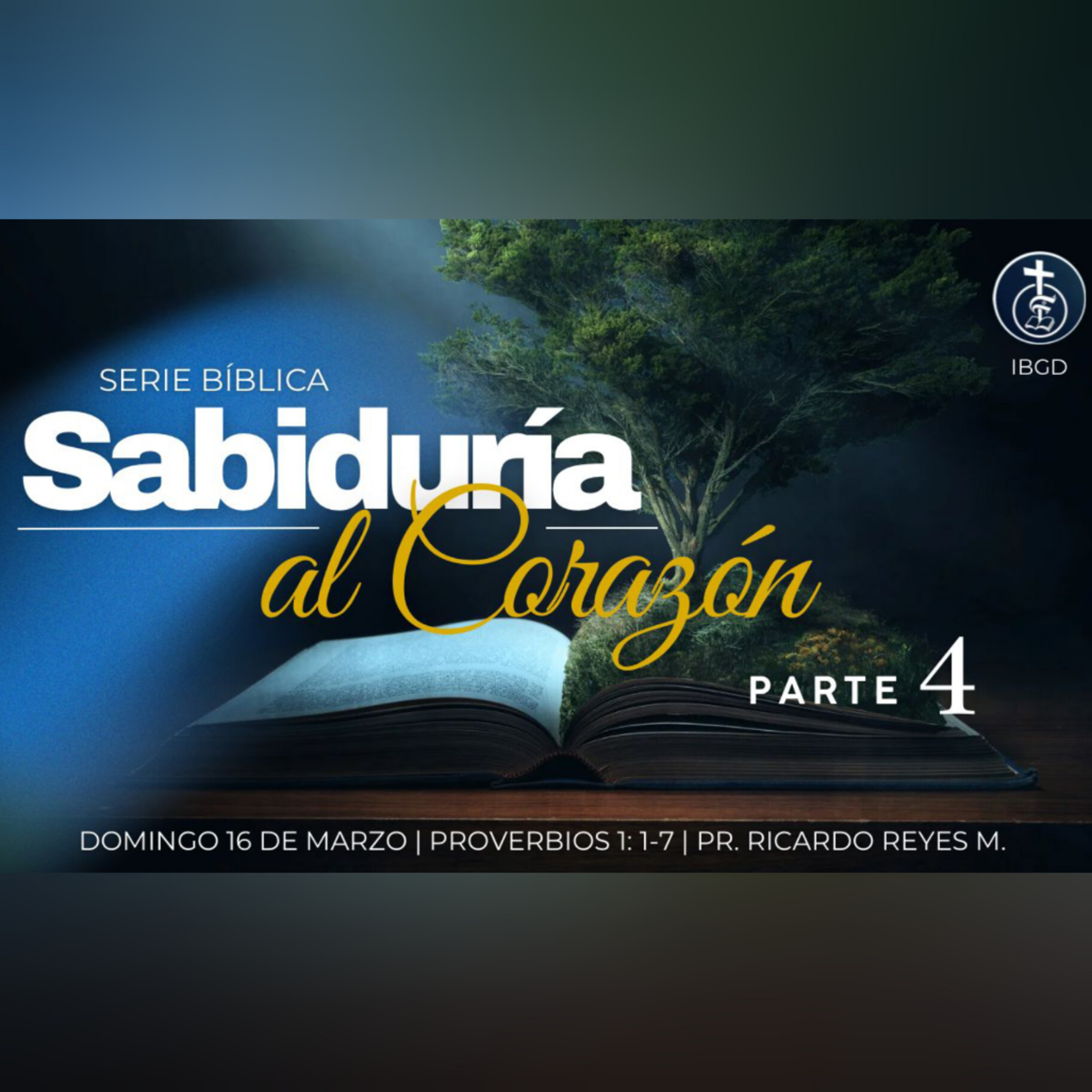 Parte 4 | Sabiduría al corazón (Proverbios 1. 1-7). episode artwork