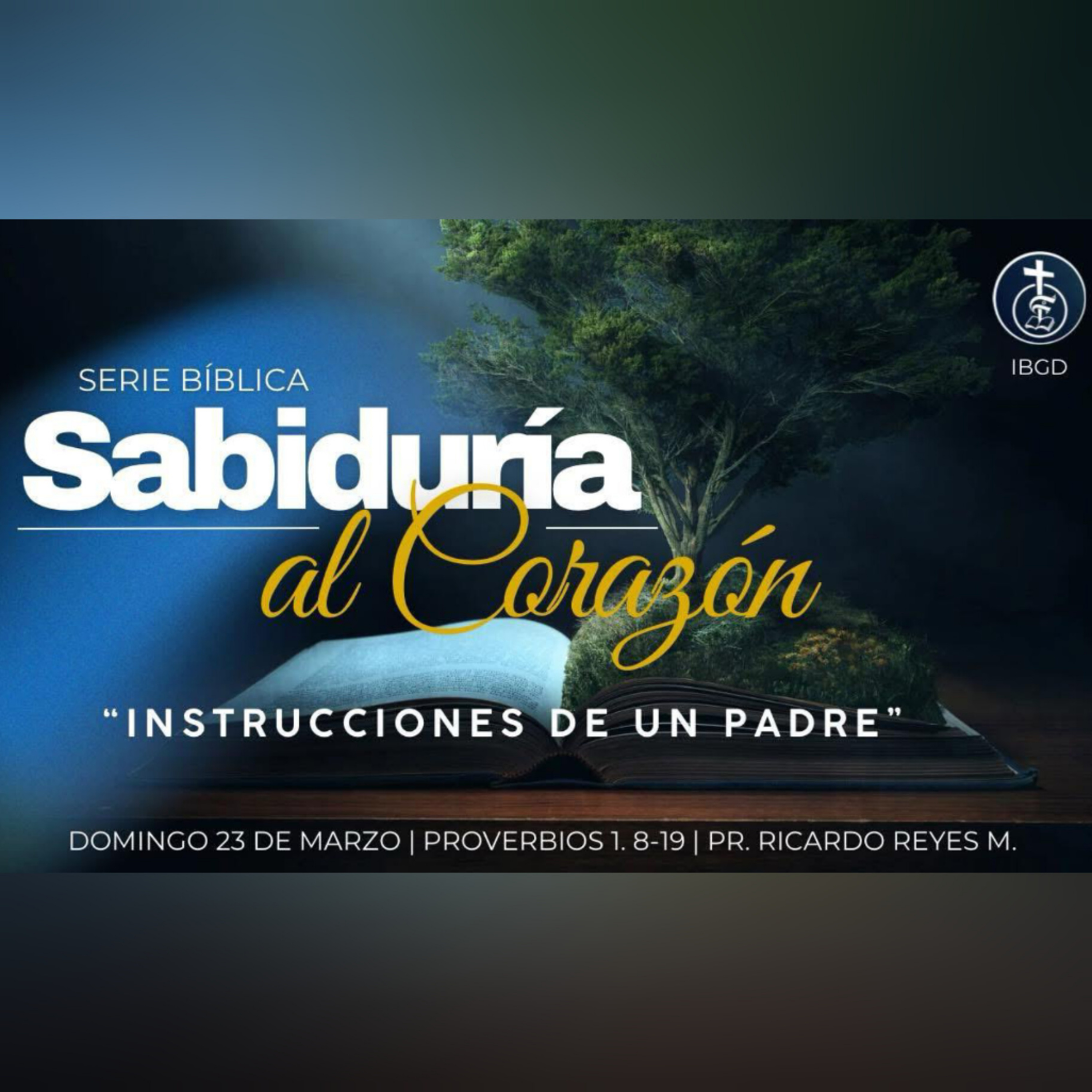 Instrucciones de un padre (Proverbios 1.8-19) | Serie: “Sabiduría al Corazón”. episode artwork