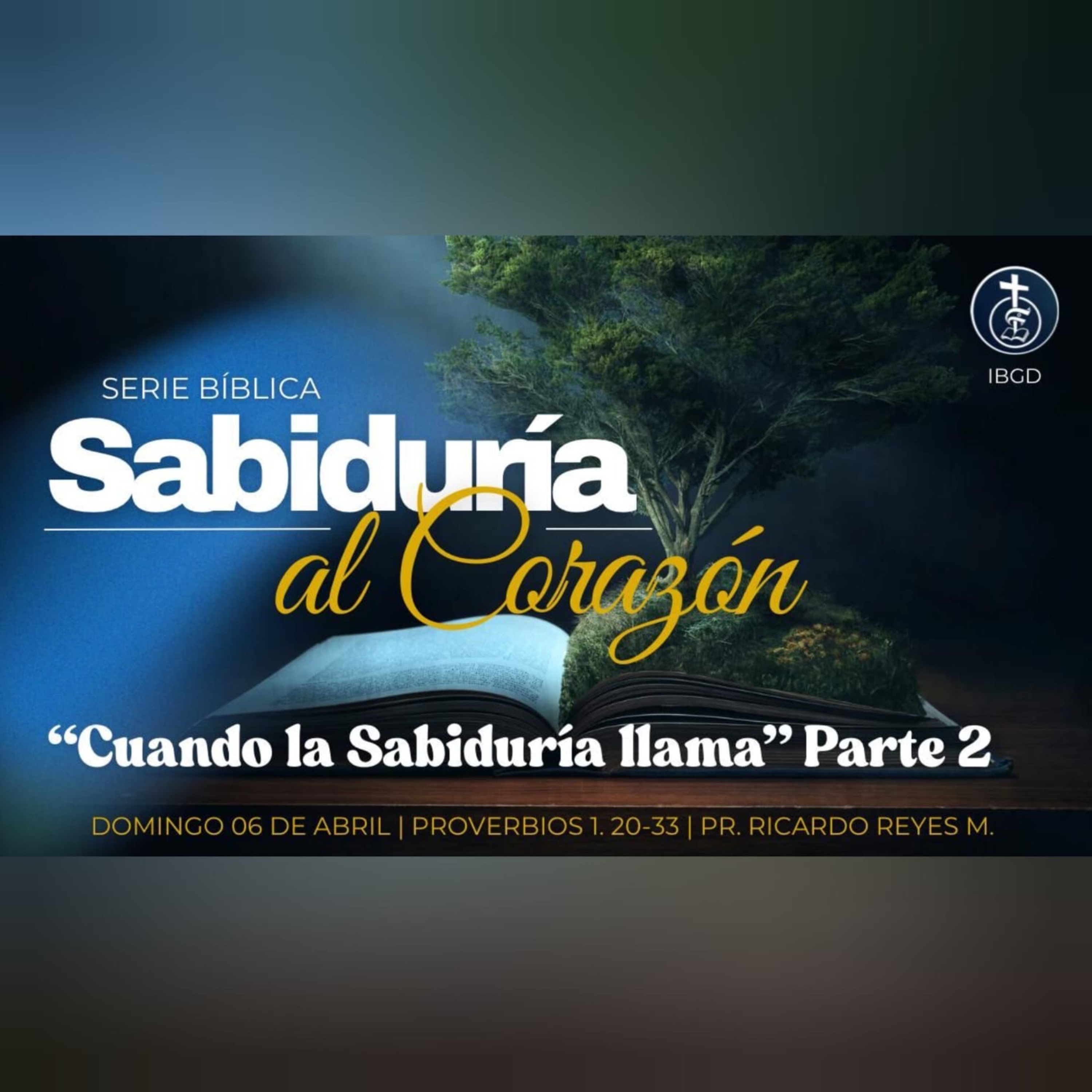Parte 2 | Cuando la sabiduría llama (Proverbios 1.20-33) | Serie: “Sabiduría al Corazón” episode artwork