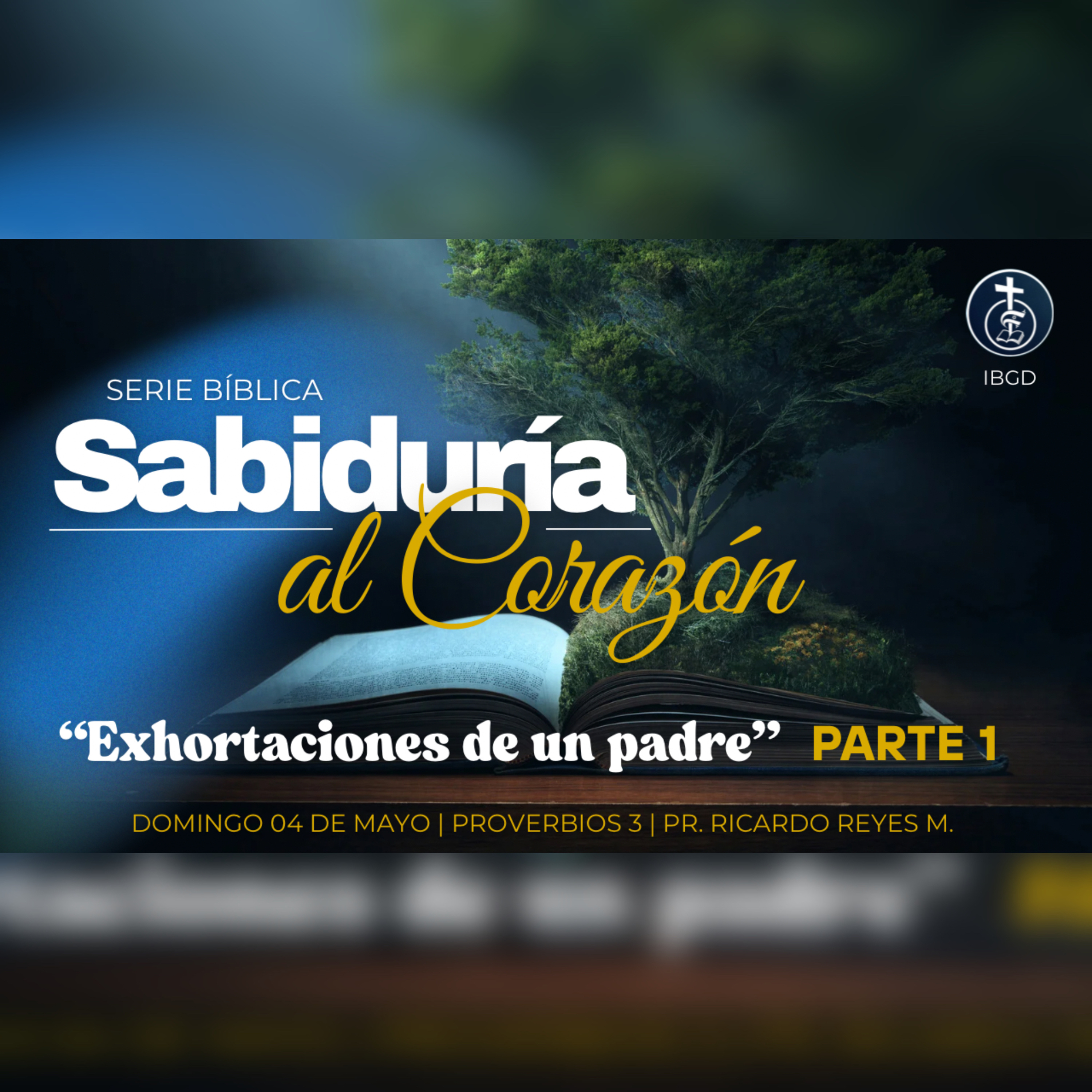 Exhortaciones de un padre (Proverbios 3) | Serie: “Sabiduría al Corazón”. episode artwork