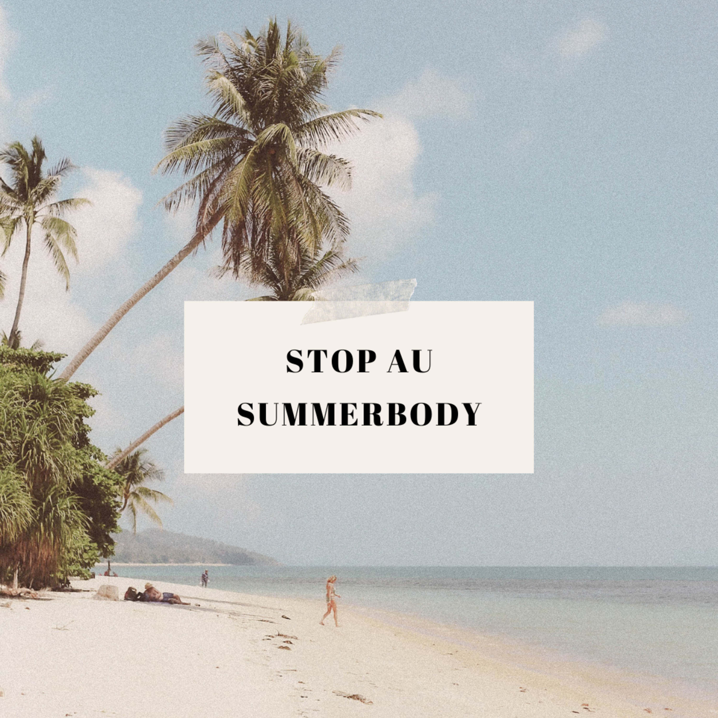Episode 13 : Stop au summerbody episode artwork