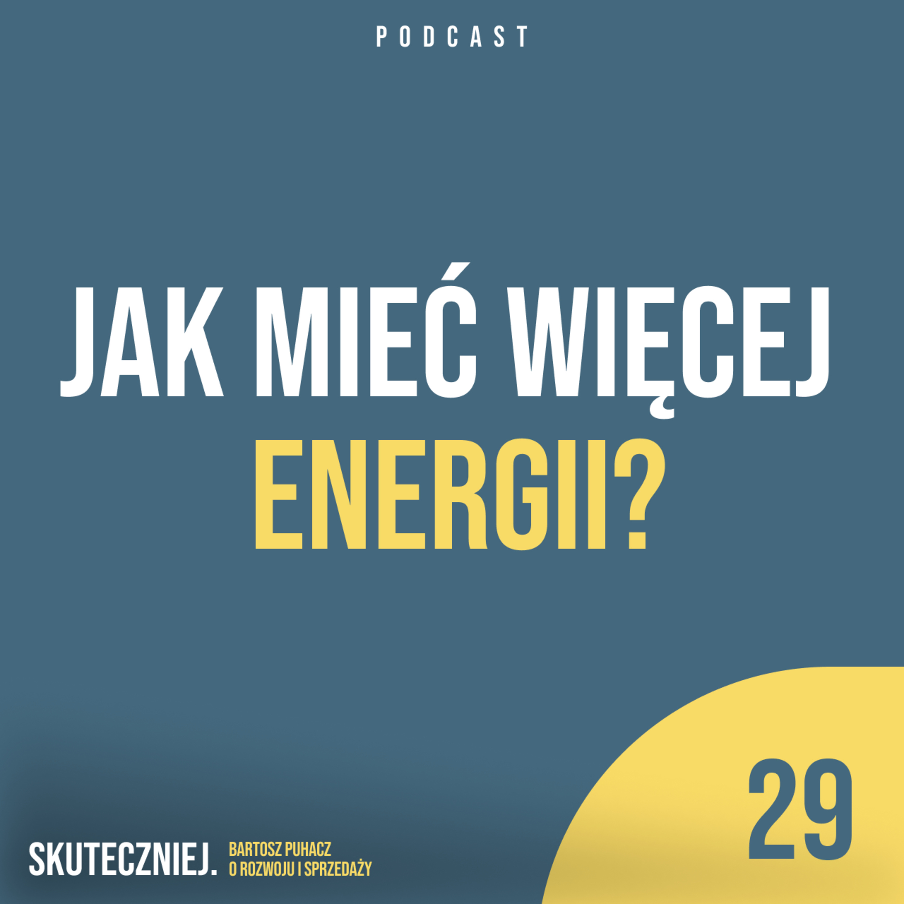 Skuteczniej. Bartosz Puhacz o rozwoju i sprzedaży.