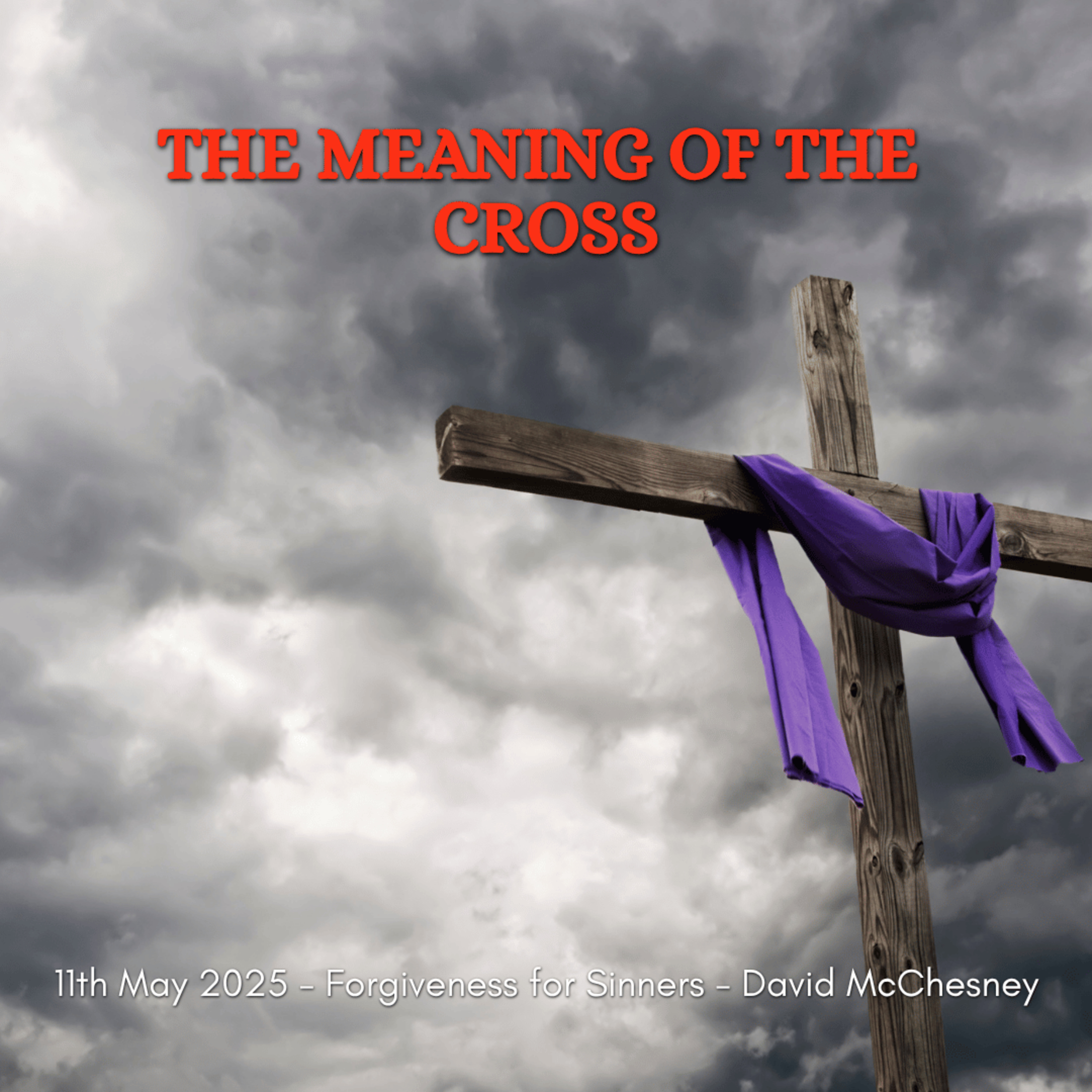 The Meaning of the Cross - Forgiveness For Sinners episode artwork