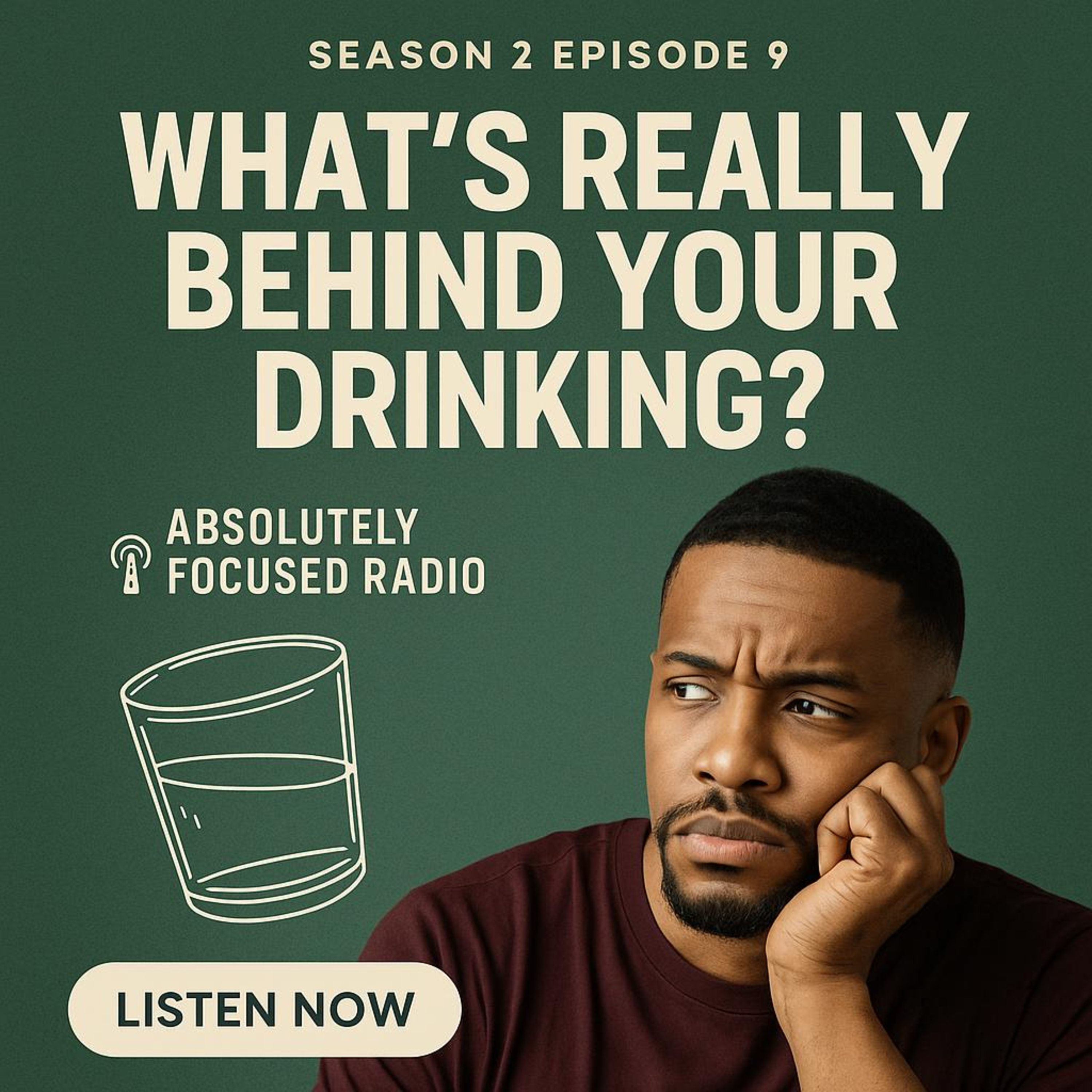 🎙️ Season 2, Episode 9 – What’s Really Behind Your Drinking? 🎙️ Season 2, Episode 9 – What’s Really Behind Your Drinking?