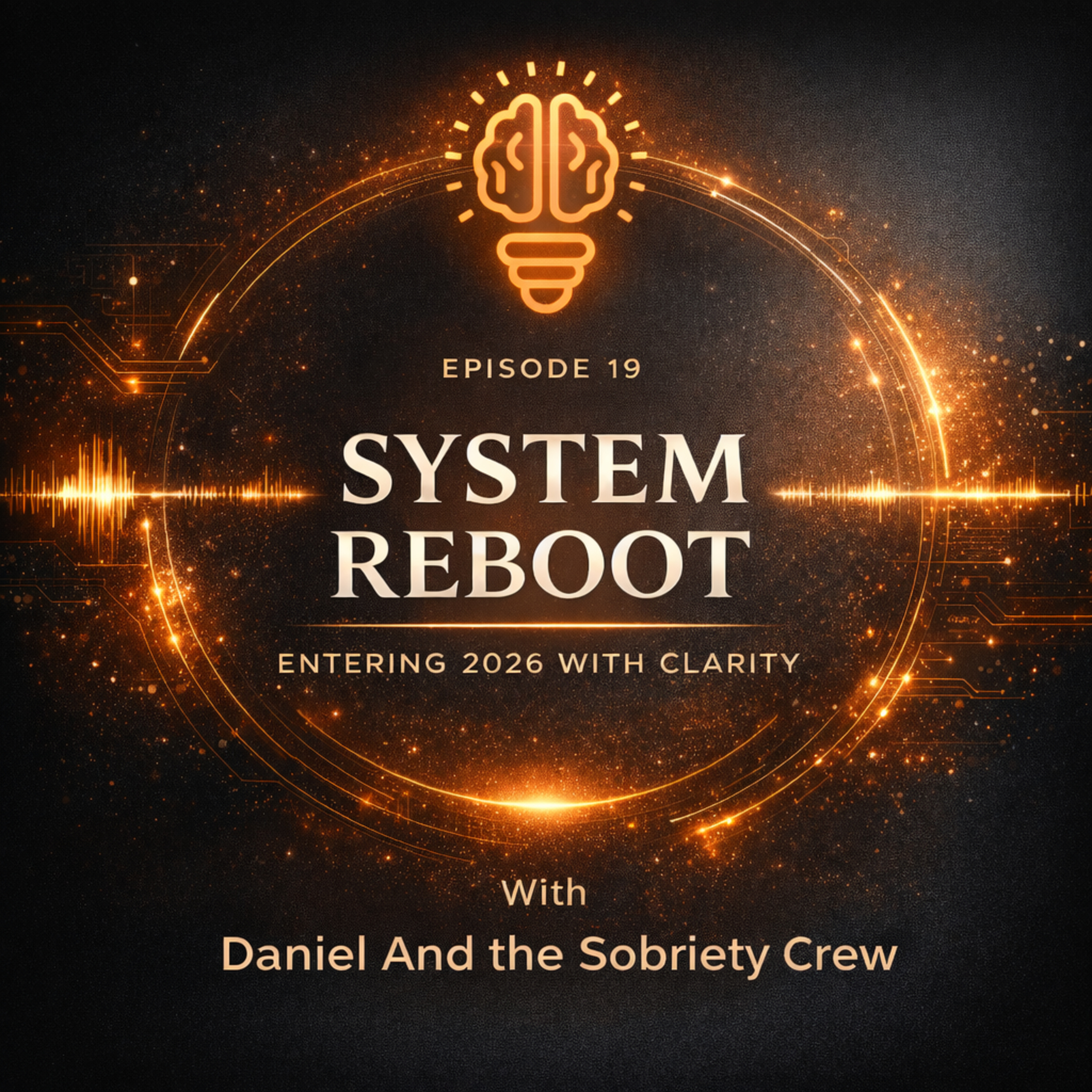 Episode 19: System Reboot — Why 90% of Resolutions Fail & How to Enter 2026 With Clarity