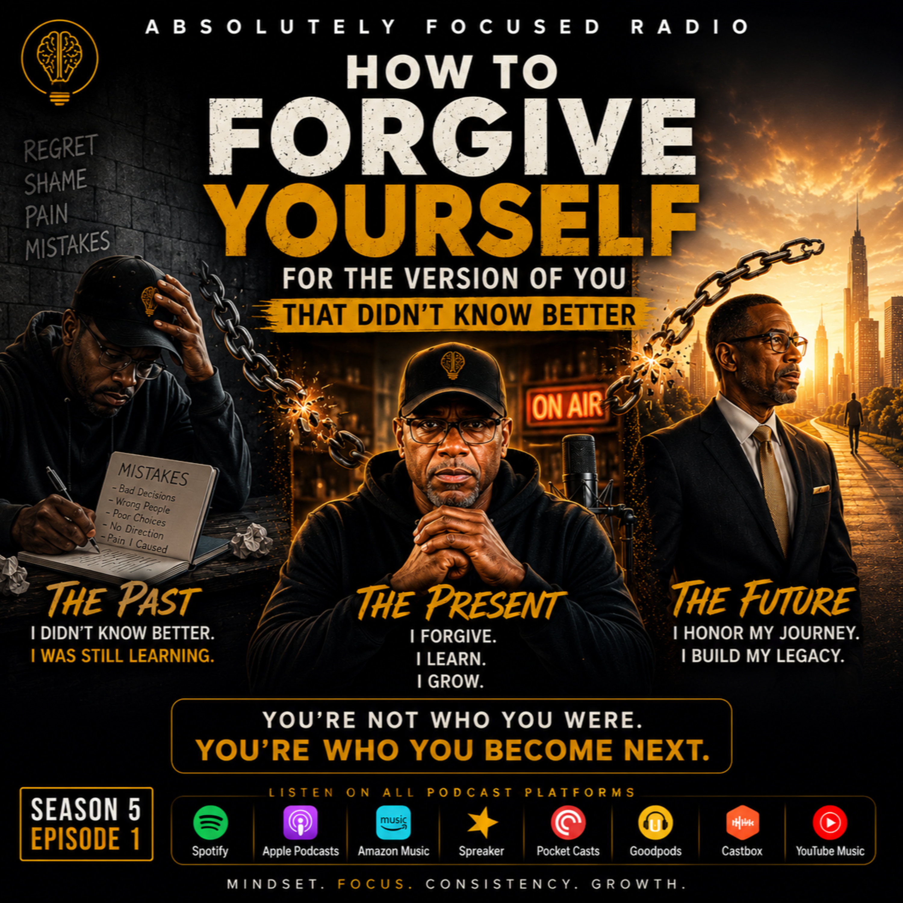 How To Forgive Yourself For The Version Of You That Didn't Know Better | AFR S5E1
