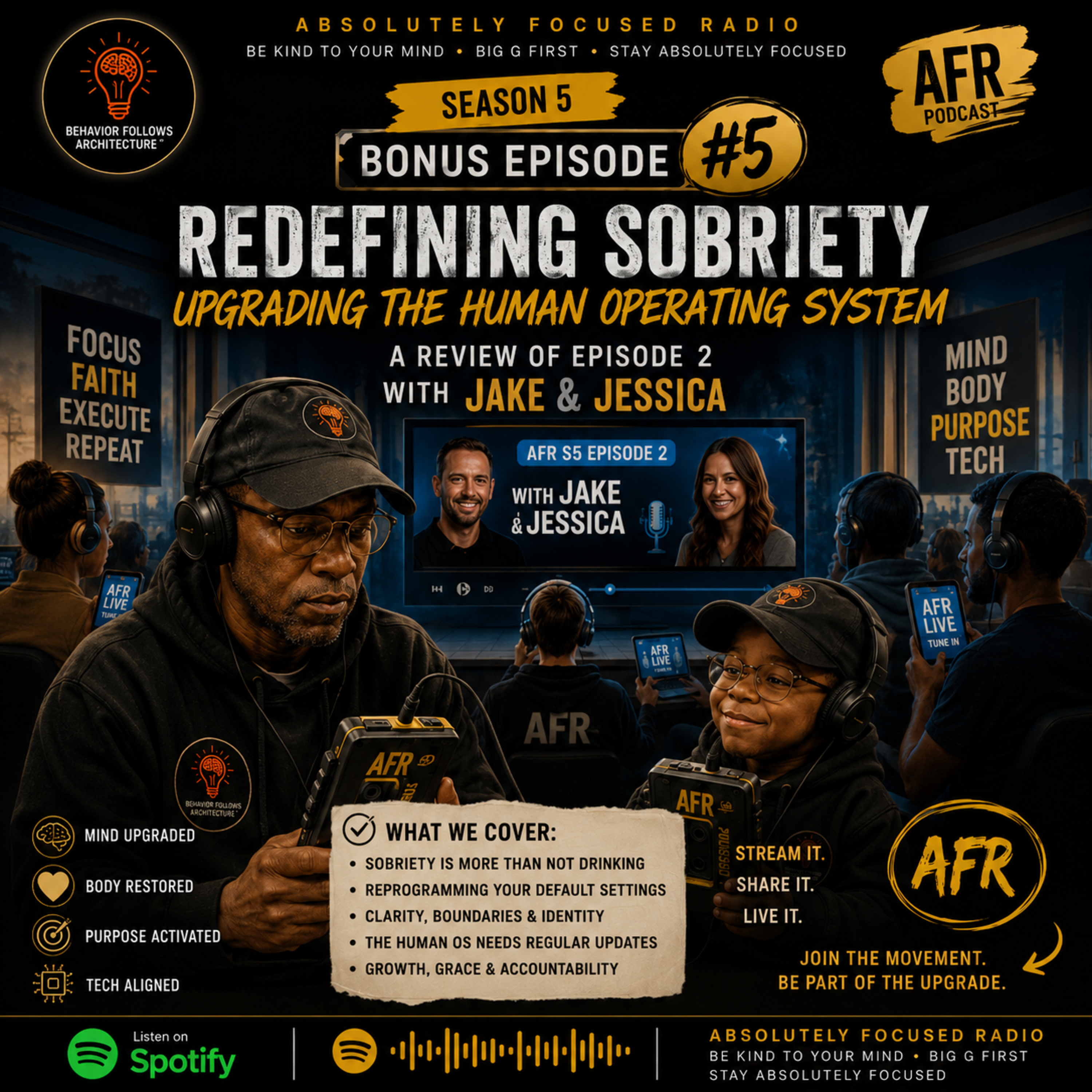 AFR Season 5 | Bonus Episode #5: Redefining Sobriety: Upgrading the Human Operating System | A Review of Episode 2 with Jake & Jessica
