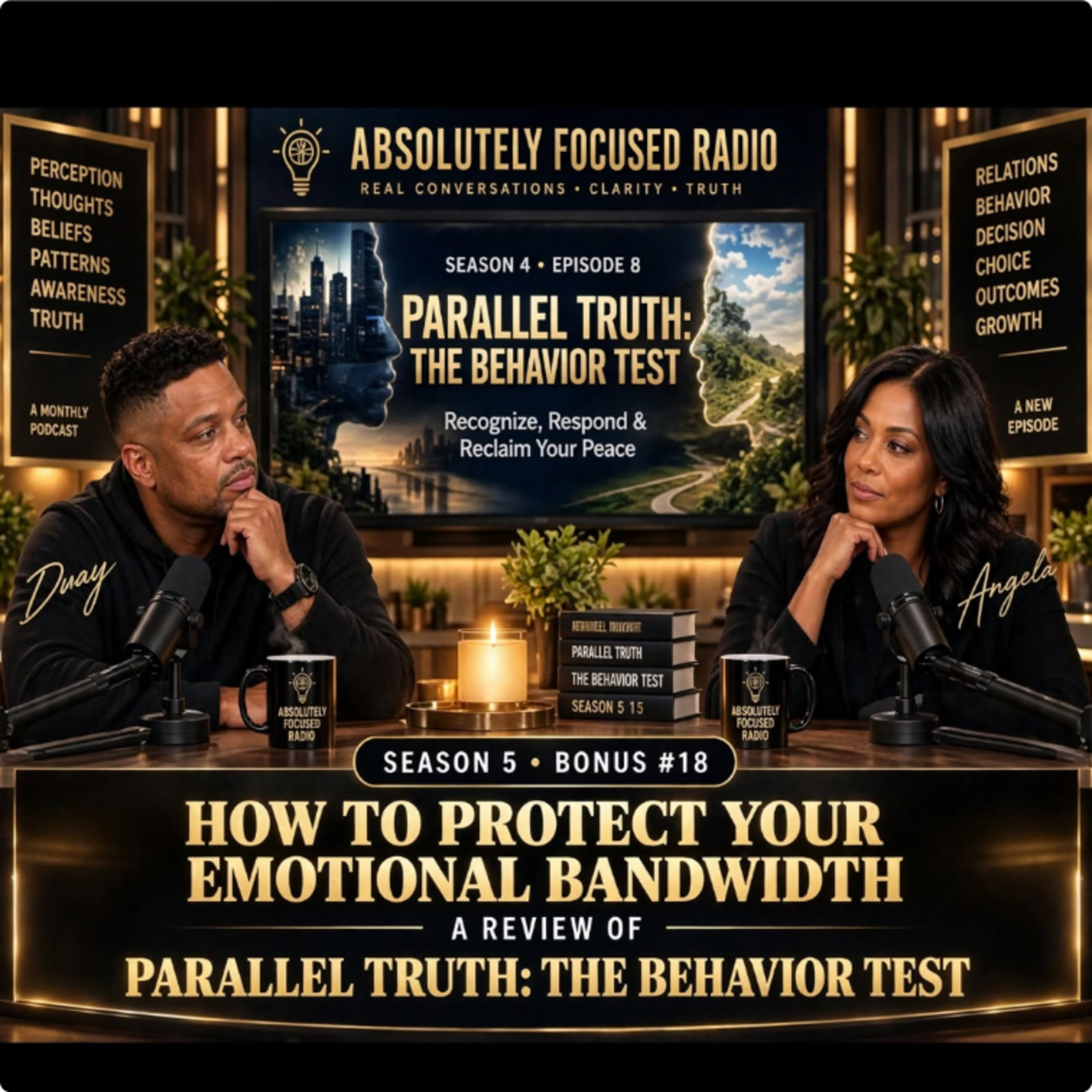 How to Protect Your Emotional Bandwidth | Doug & Angela | Absolutely Focused Radio | Review S4 Ep. 6 | AFR Season 5 Bonus #18