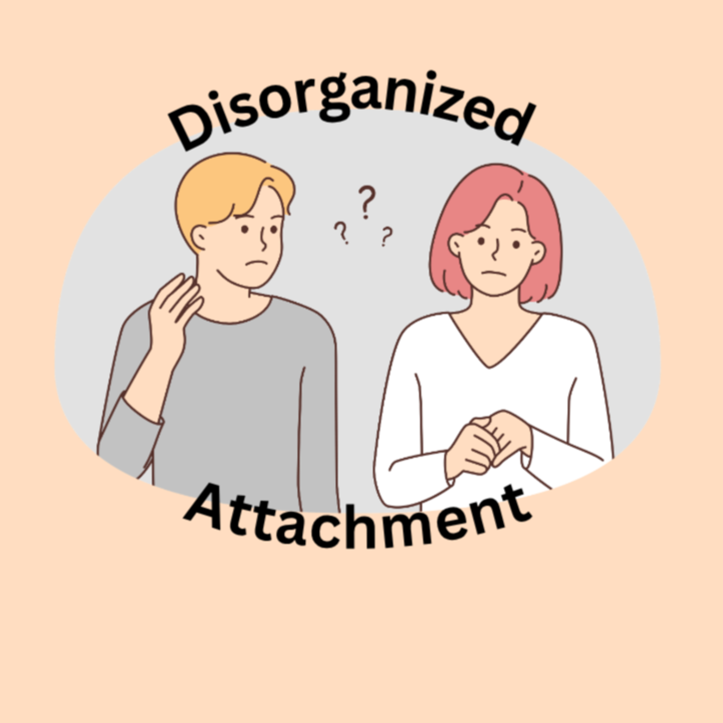 S2. Ep 18 – Disorganized Attachment Style
