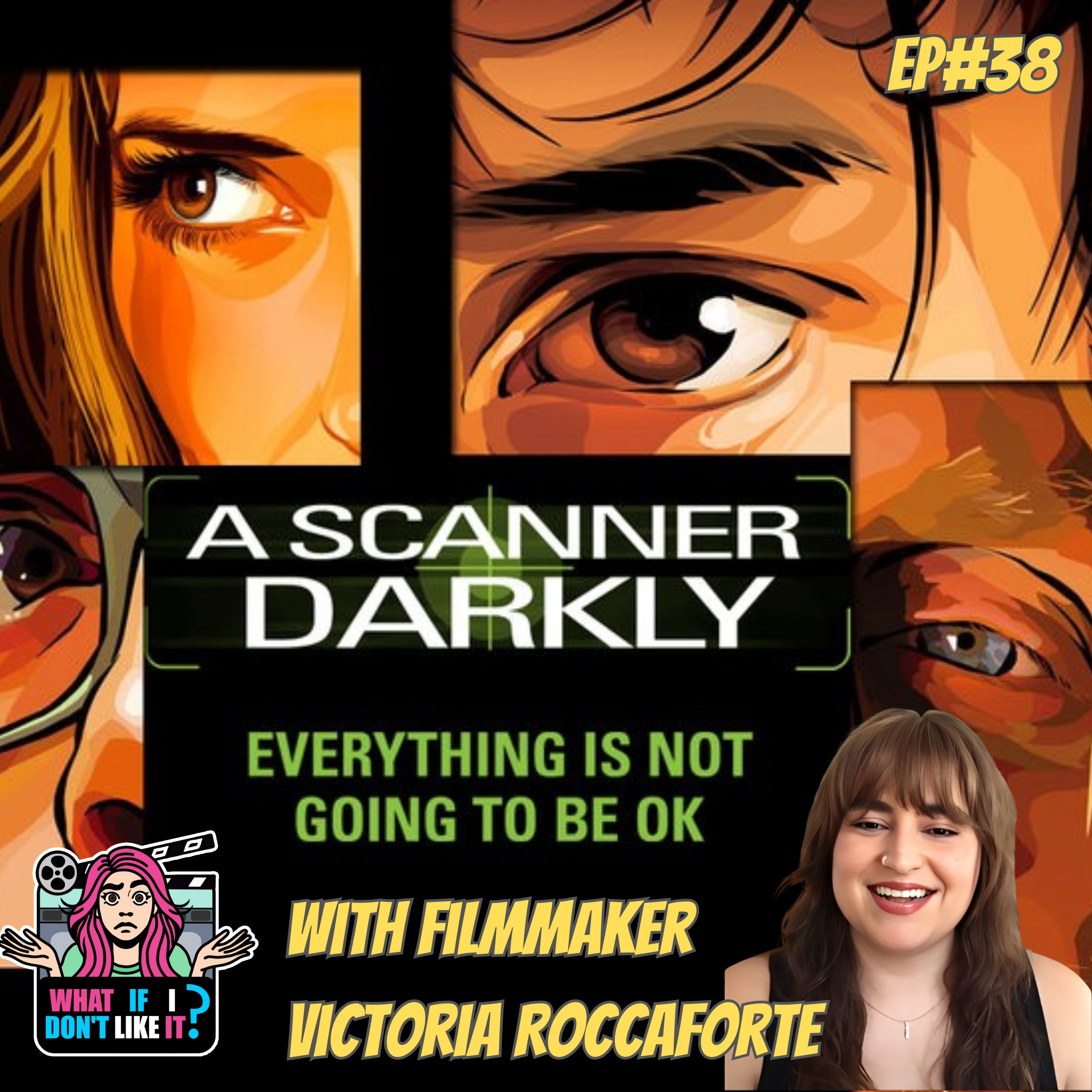 A Scanner Darkly with Filmmaker Victoria Roccaforte - Episode 38 