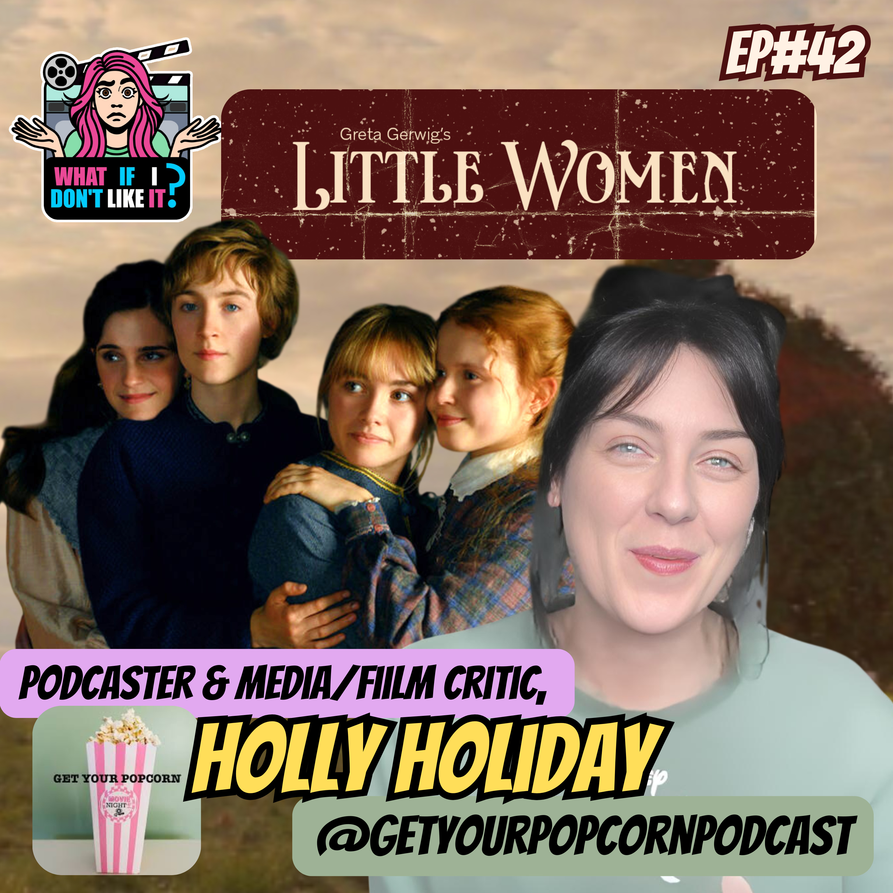 Greta Gerwig's Little Women with Holly Holiday - Ep 42