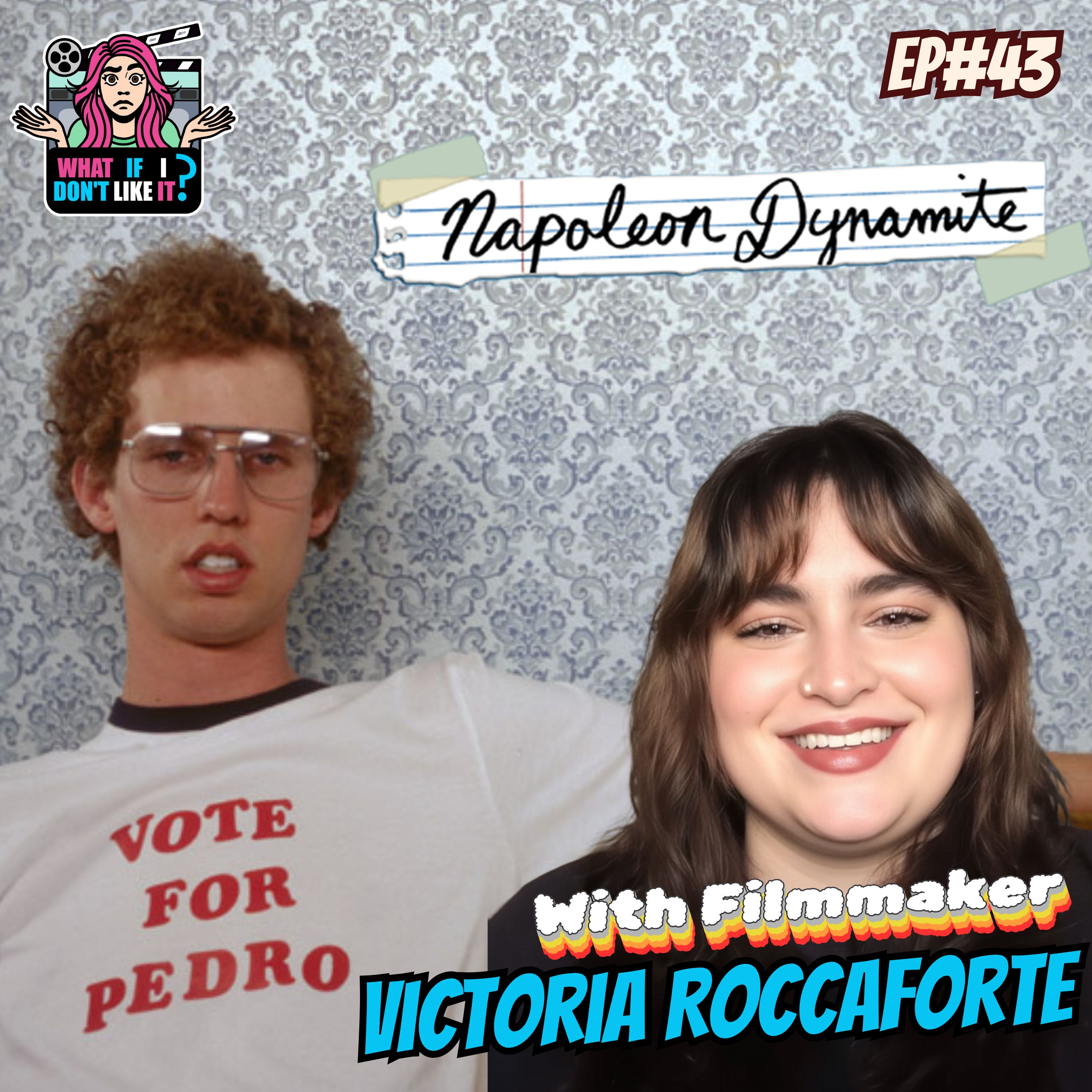 Napoleon Dynamite with Victoria Roccaforte - Episode 43