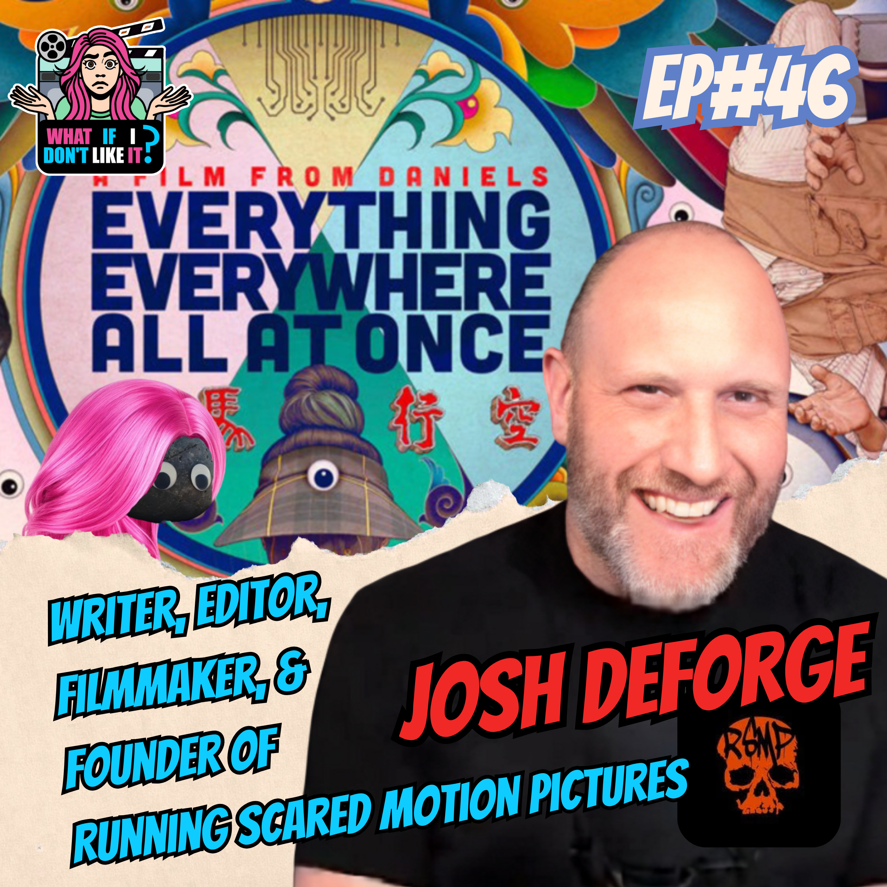Everything Everywhere All at Once with Josh DeForge - Episode 46