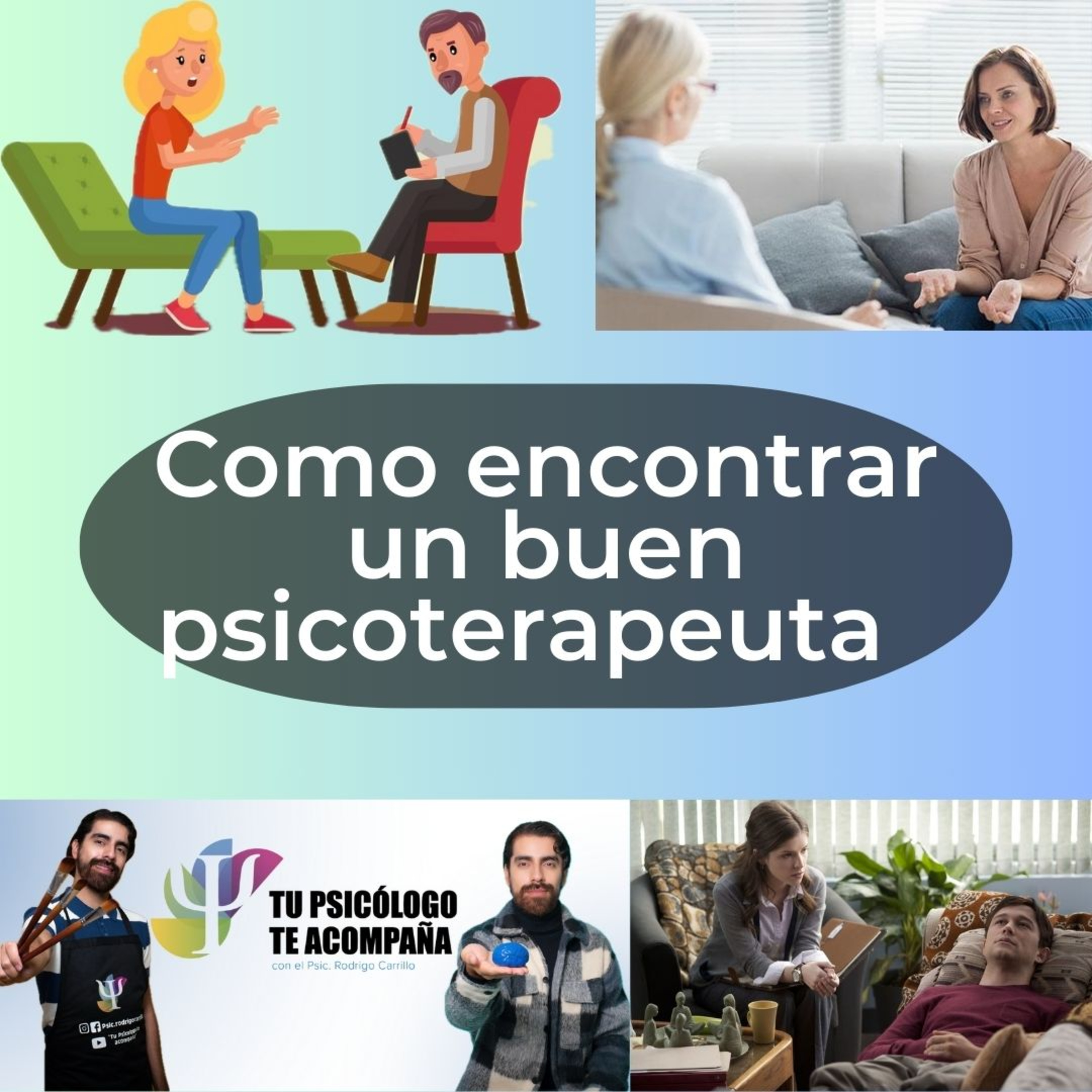 Cómo encontrar un buen terapeuta, psicólogo psicoterapeuta