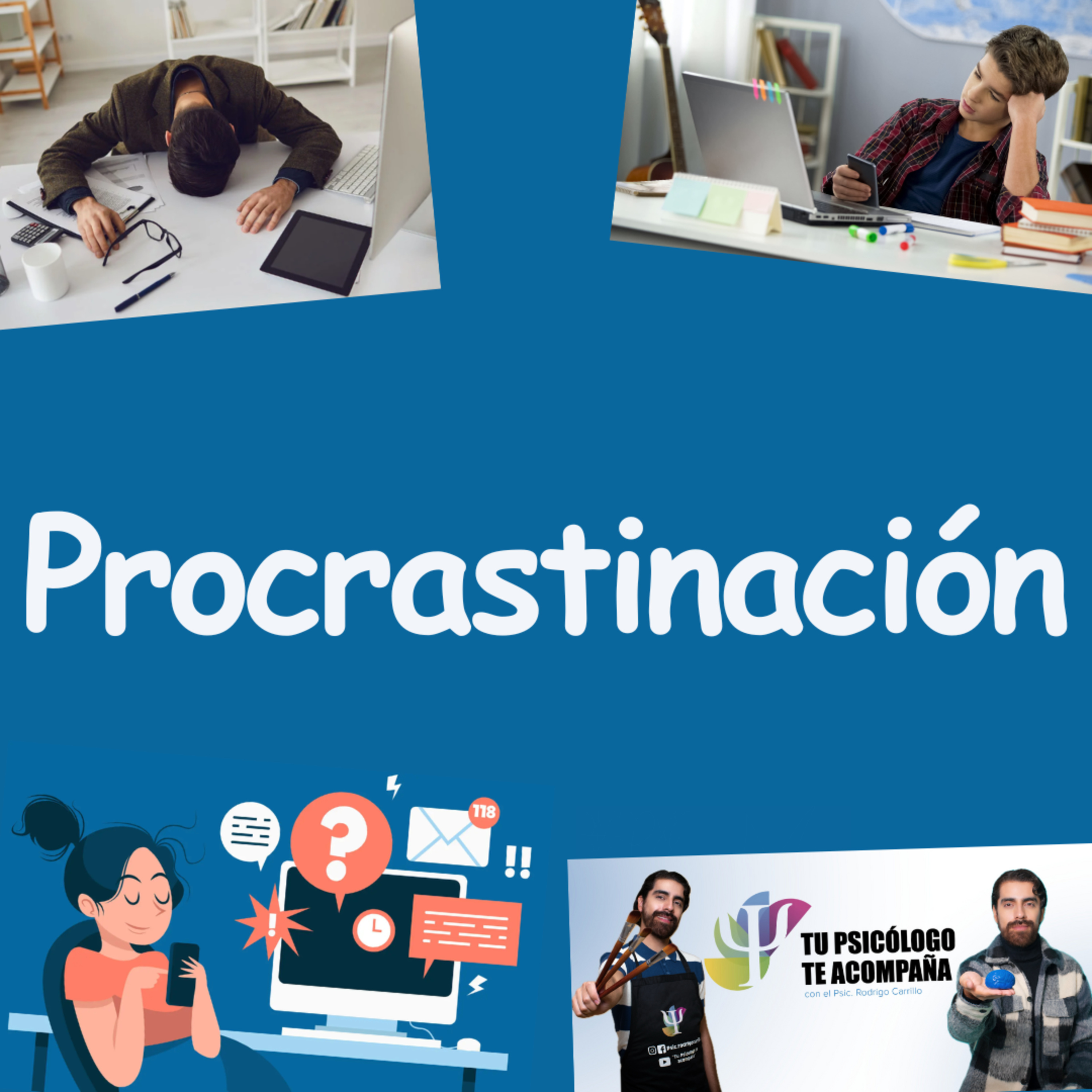 Procrastinación, el arte de “dejar todo para después (Qué hacer con la procrastinación)”