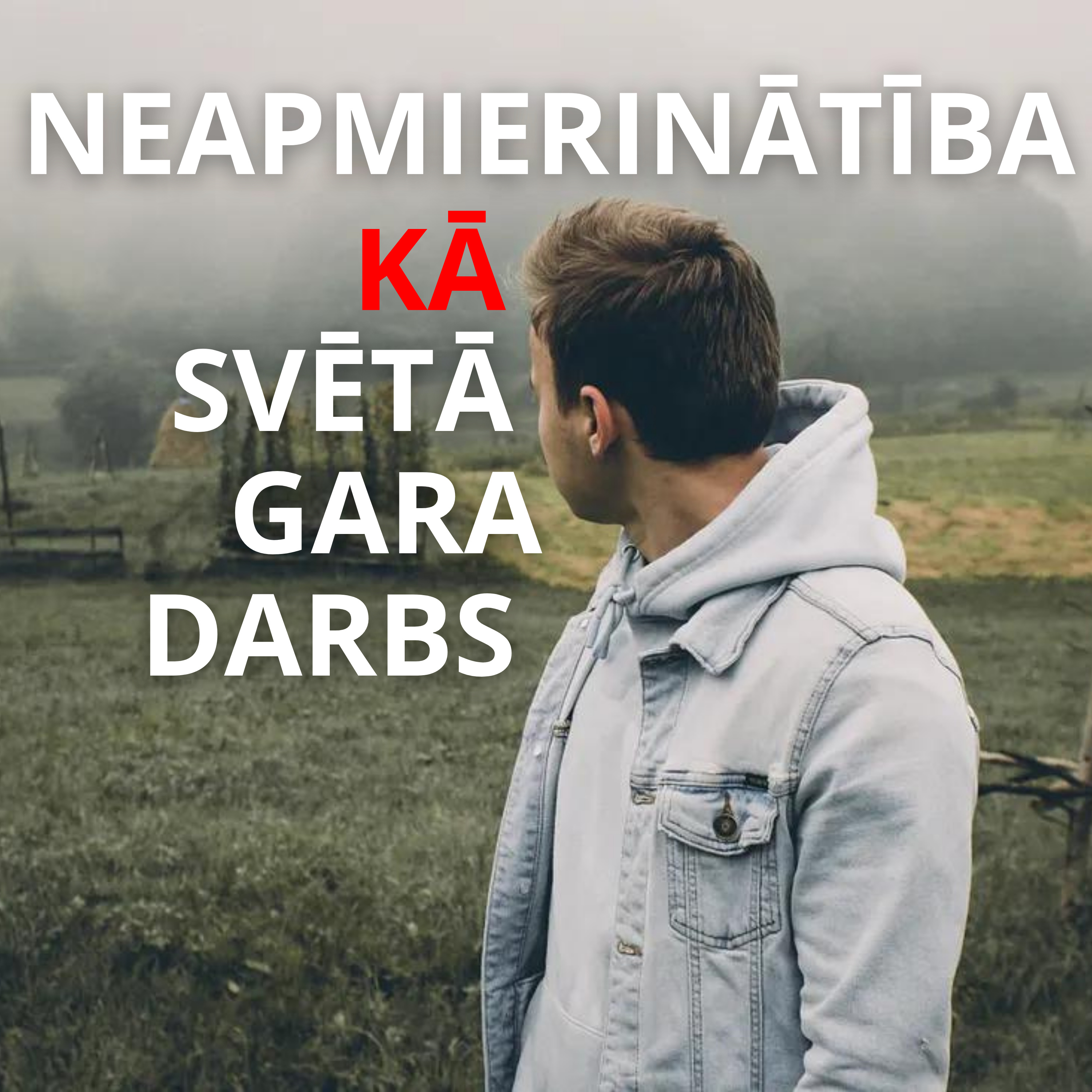 Neapmierinātība kā Svētā Gara darbs. Dievkalpojums /31.12.23/ episode artwork
