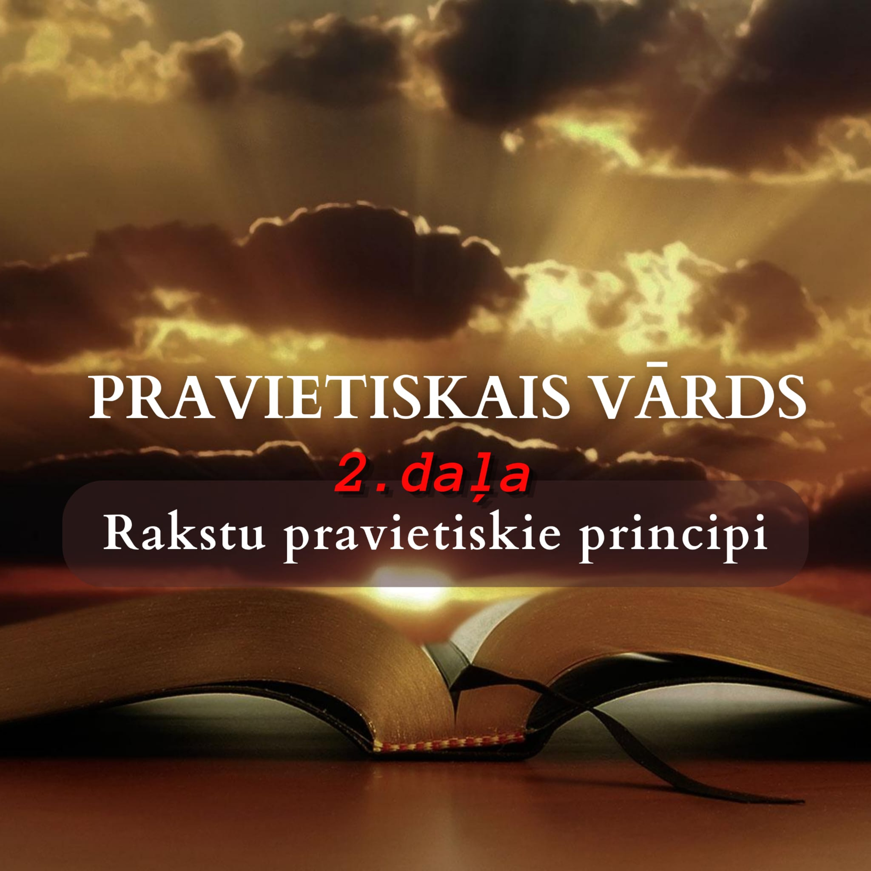 ''Pravietiskais vārds.'' 2.daļa Rakstu pravietiskie principi. Bībeles studija Nr. 195 /05.03.24/ episode artwork