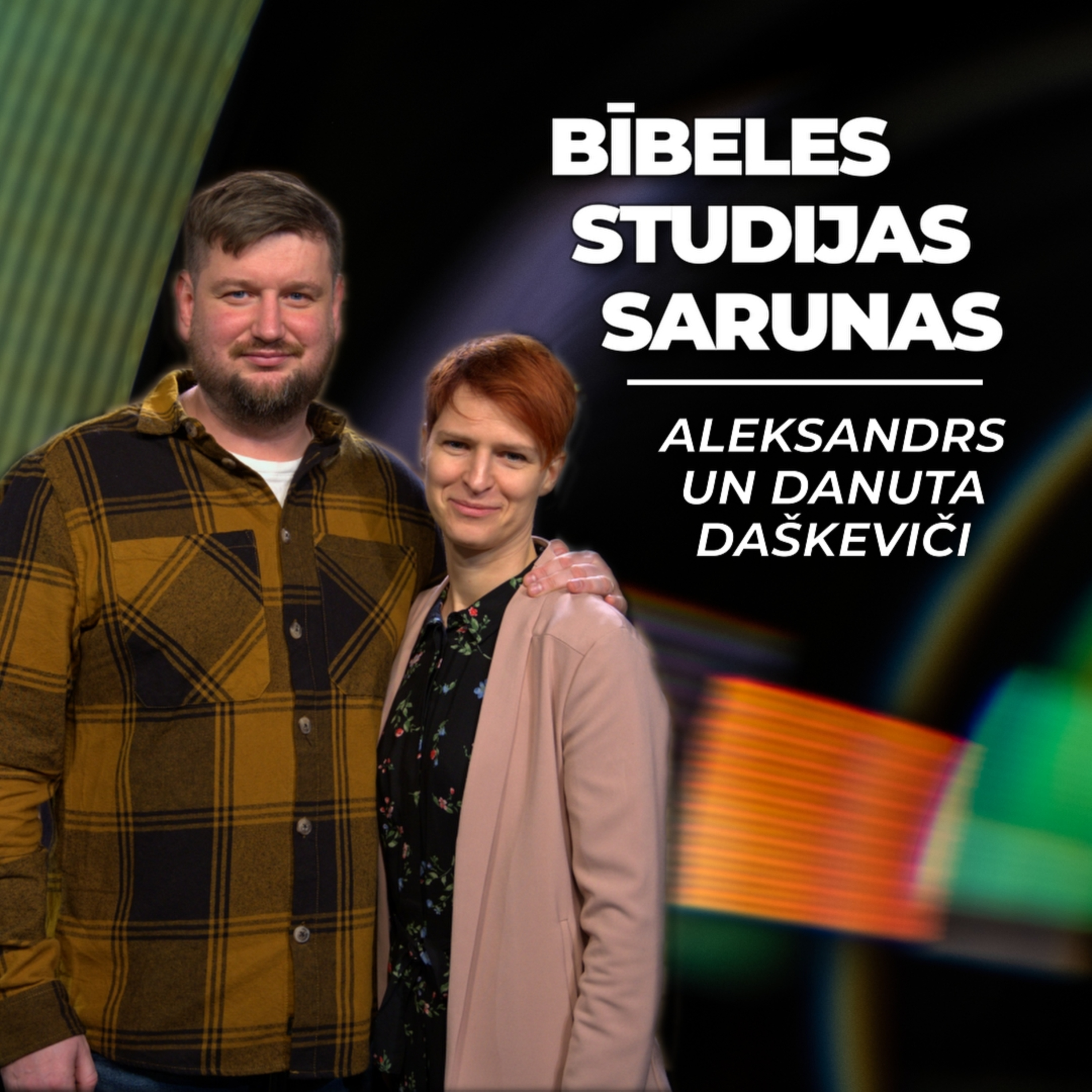 Bībeles studijas sarunas. Aleksandrs un Danuta Daškeviči /19.03.24/ episode artwork