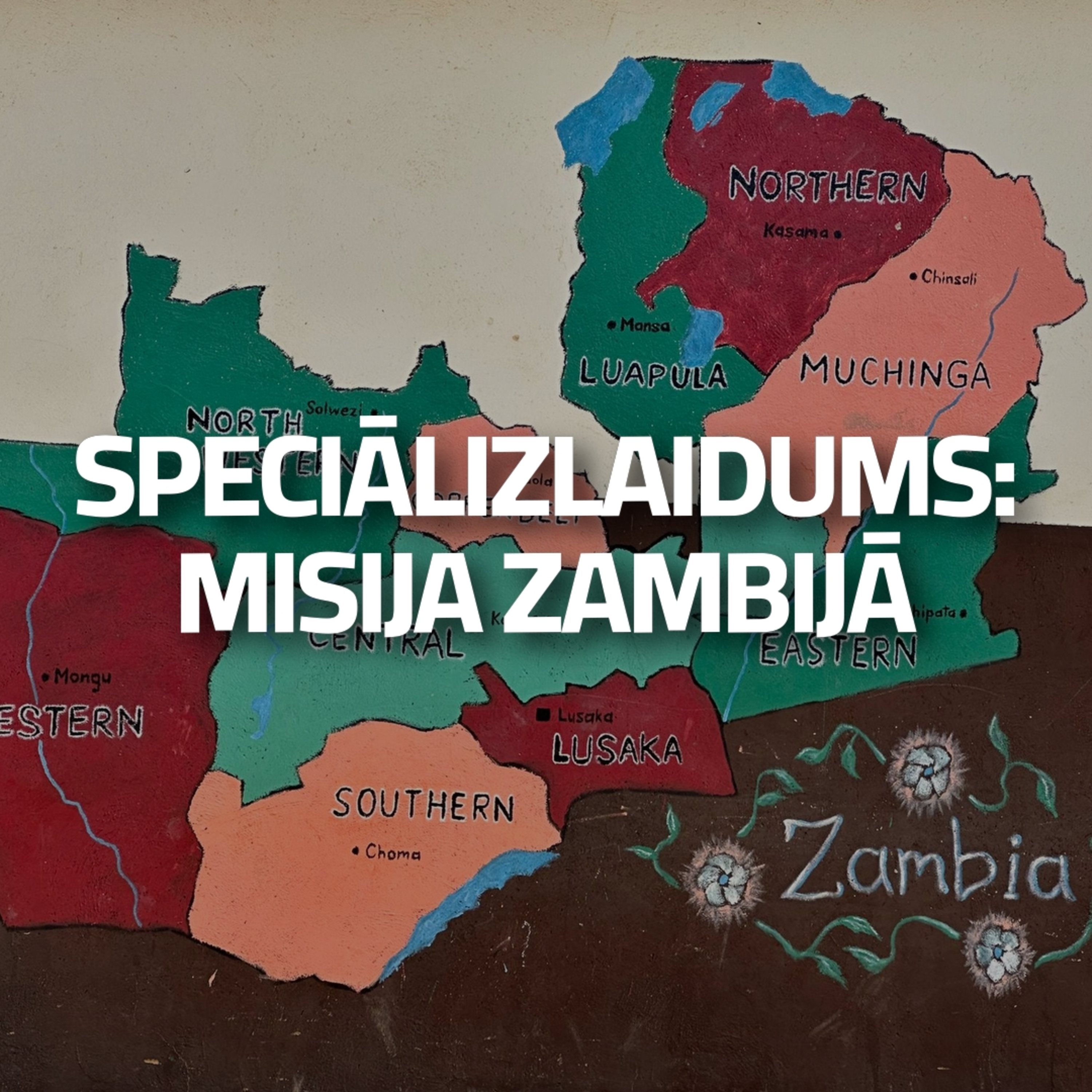 SPECIĀLIZLAIDUMS: “MISIJA ZAMBIJĀ” /02.04.24/ episode artwork