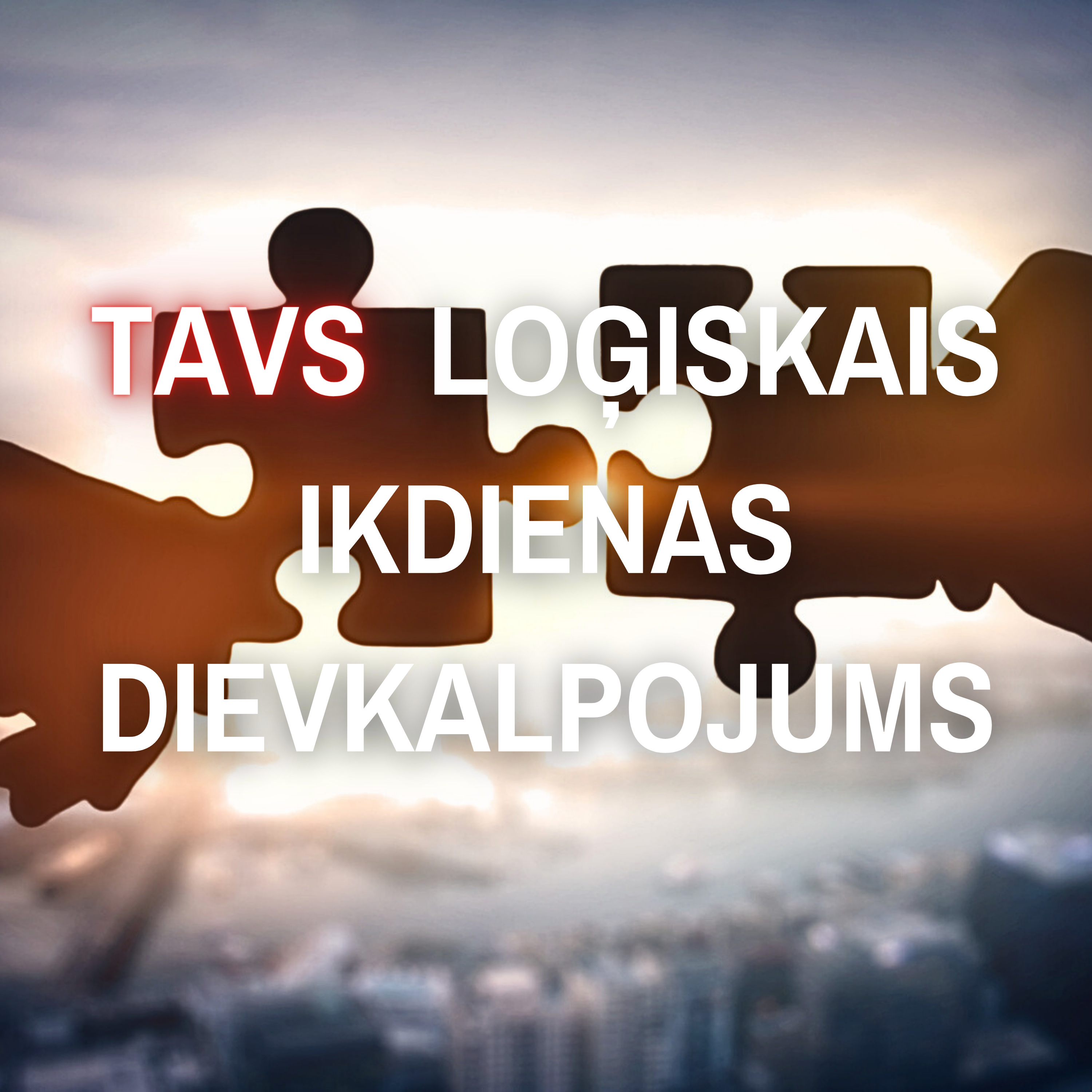 Tavs loģiskais ikdienas dievkalpojums. Dievkalpojums episode artwork