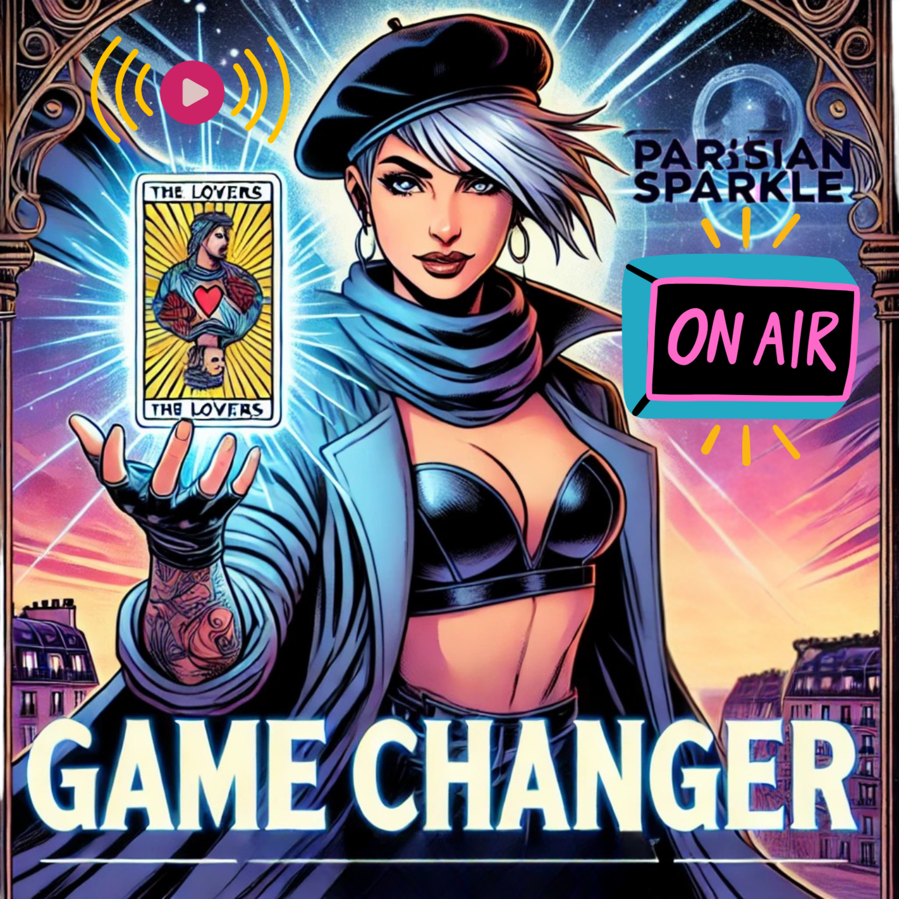 Game Changer! Il podcast epico di Parisian Sparkle.