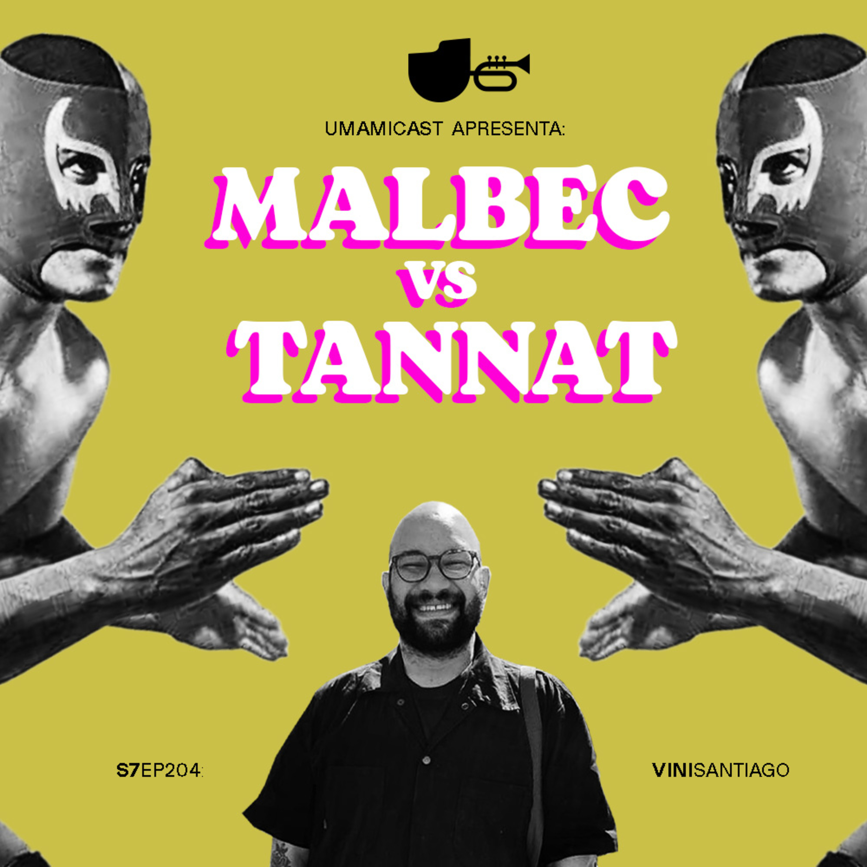 Ep. 204: Malbec Vs Tannat