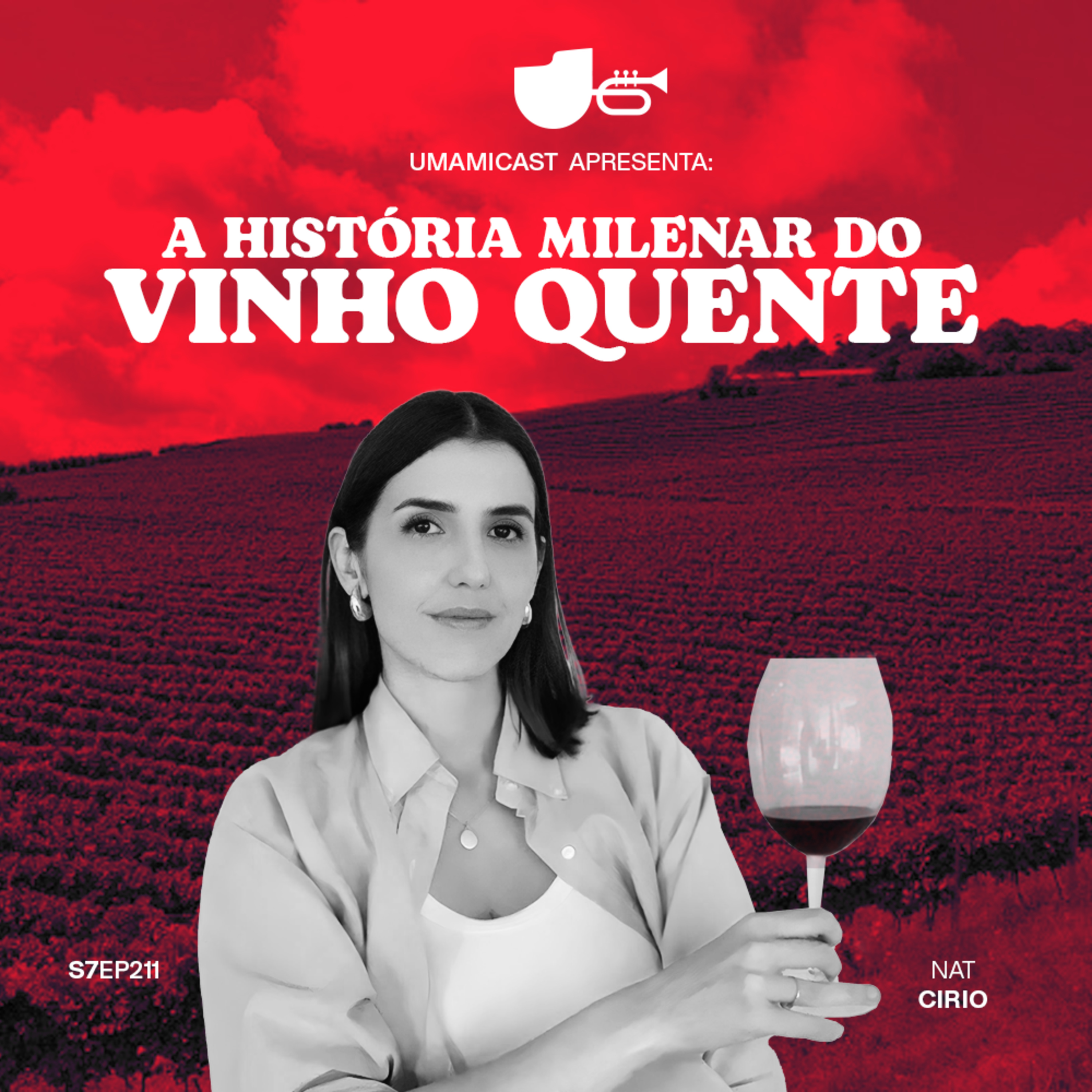 Ep. 211: A História Milenar do Vinho Quente